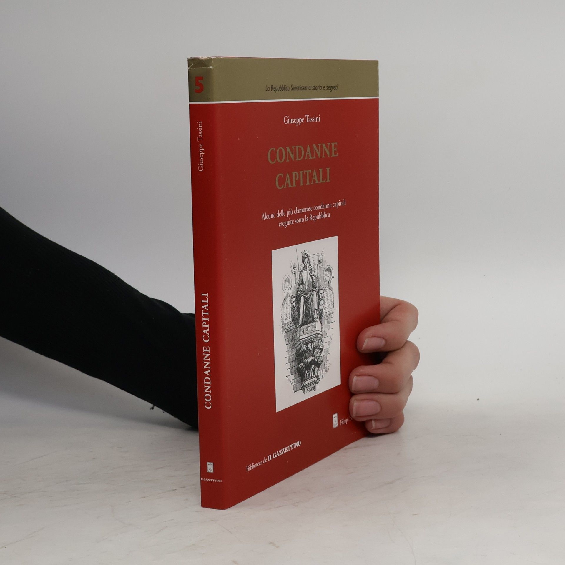 Giuseppe Tassini Alcune delle Più Clamorose Condanne Capitali