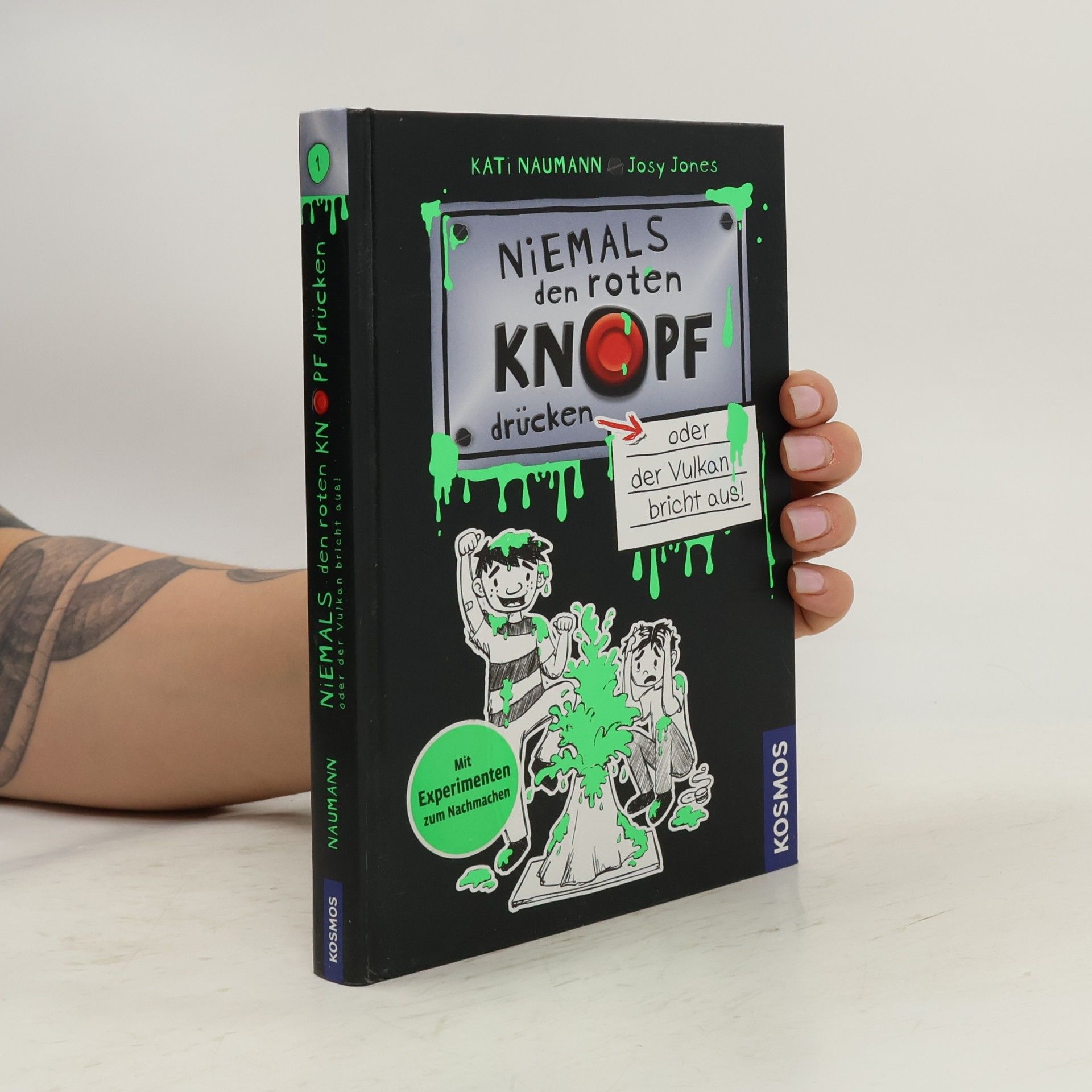 Kati Naumann Niemals den roten Knopf drücken oder der Vulkan bricht aus!