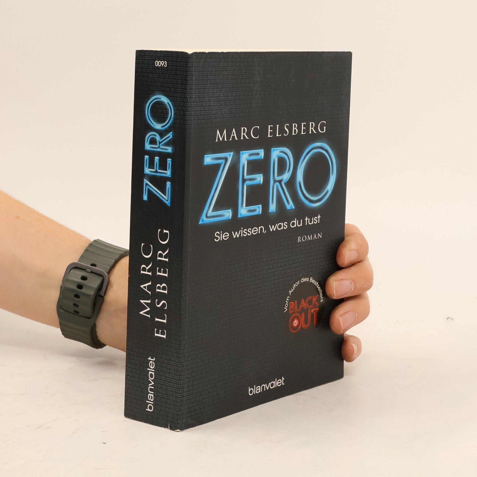Marc Elsberg Zero. Sie wissen, was du tust