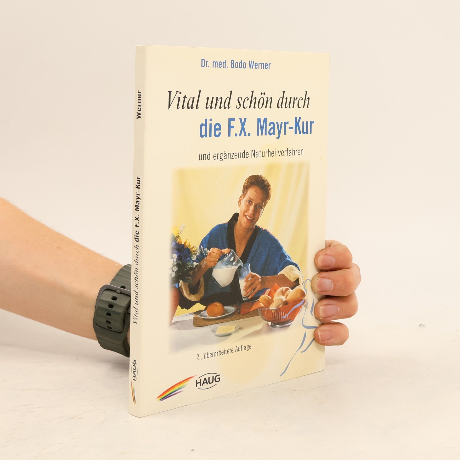 Bodo Werner Vital und schön durch die F.-X.-Mayr-Kur und ergänzende Naturheilverfahren