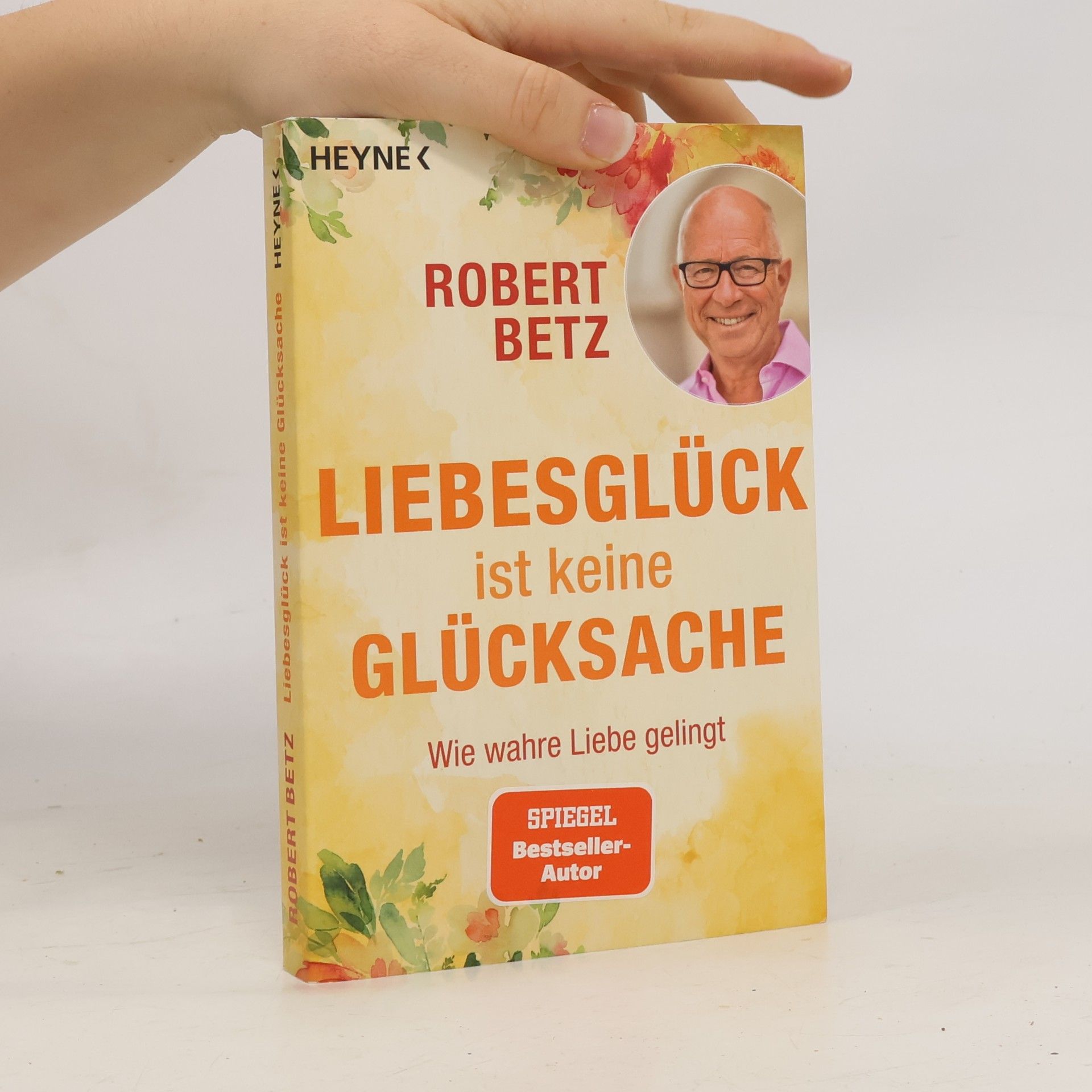 Robert Theodor Betz Liebesglück ist keine Glücksache