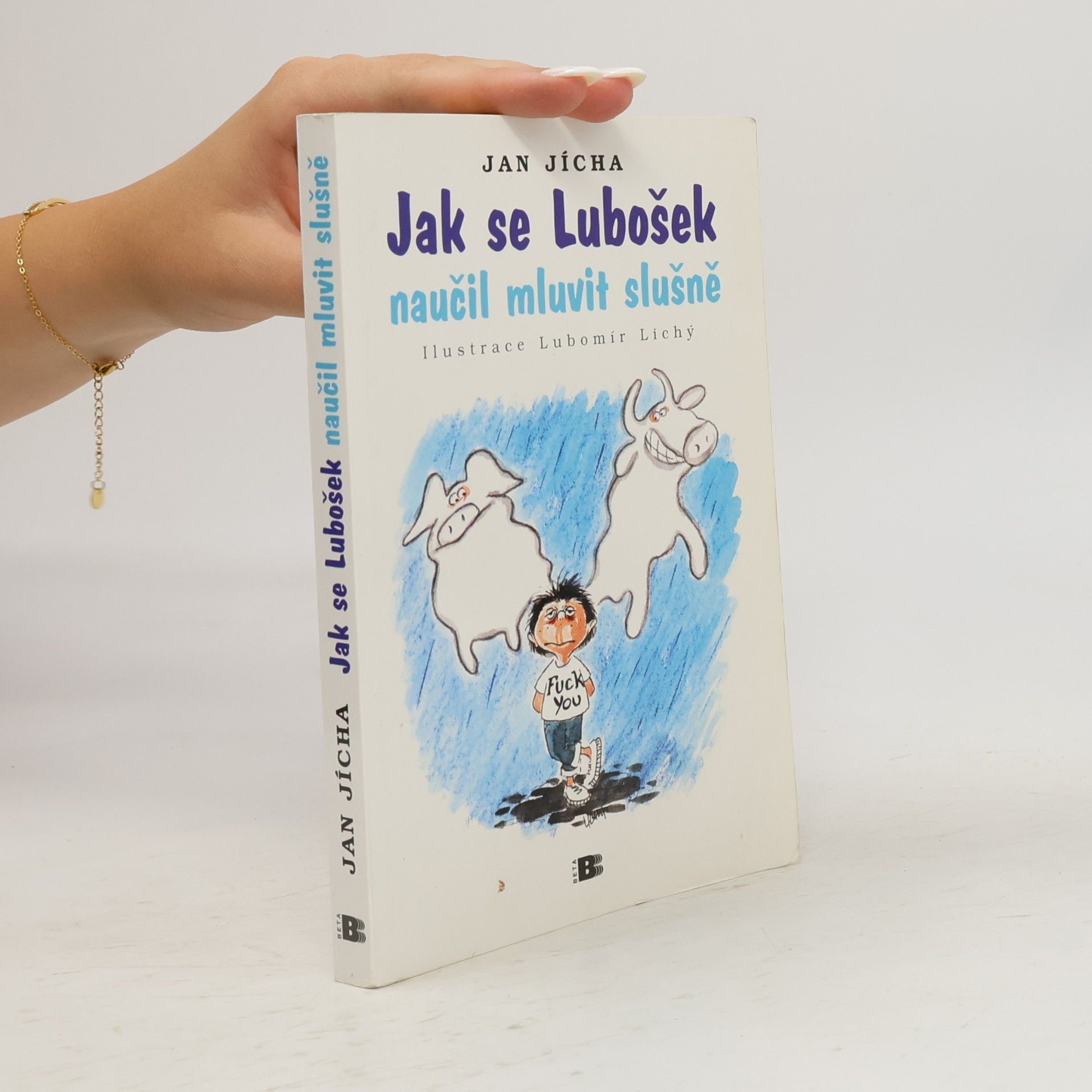 Jan Jícha Jak se Lubošek naučil mluvit slušně