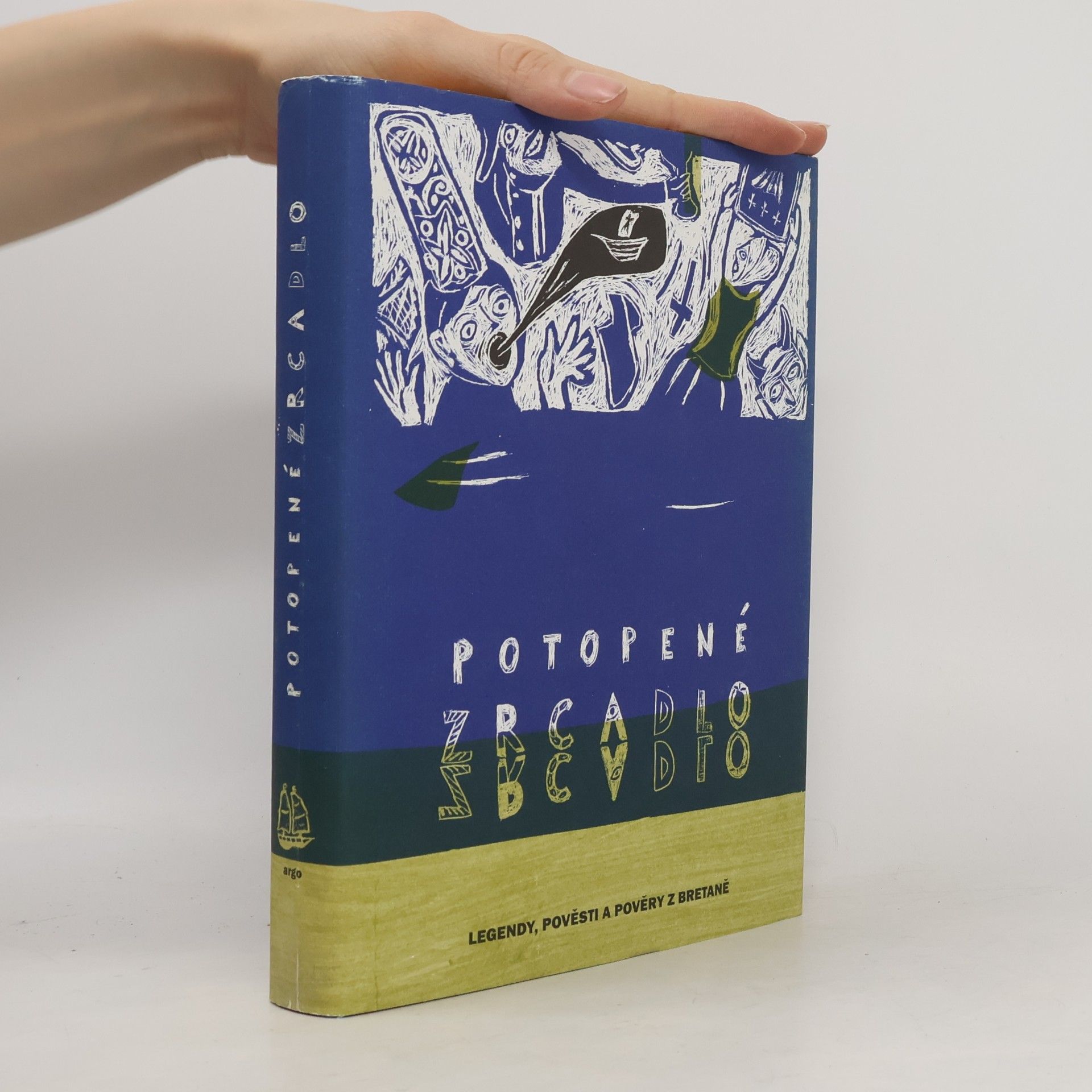 Ivana Tomková Potopené zrcadlo : legendy, pověsti a pověry z Bretaně