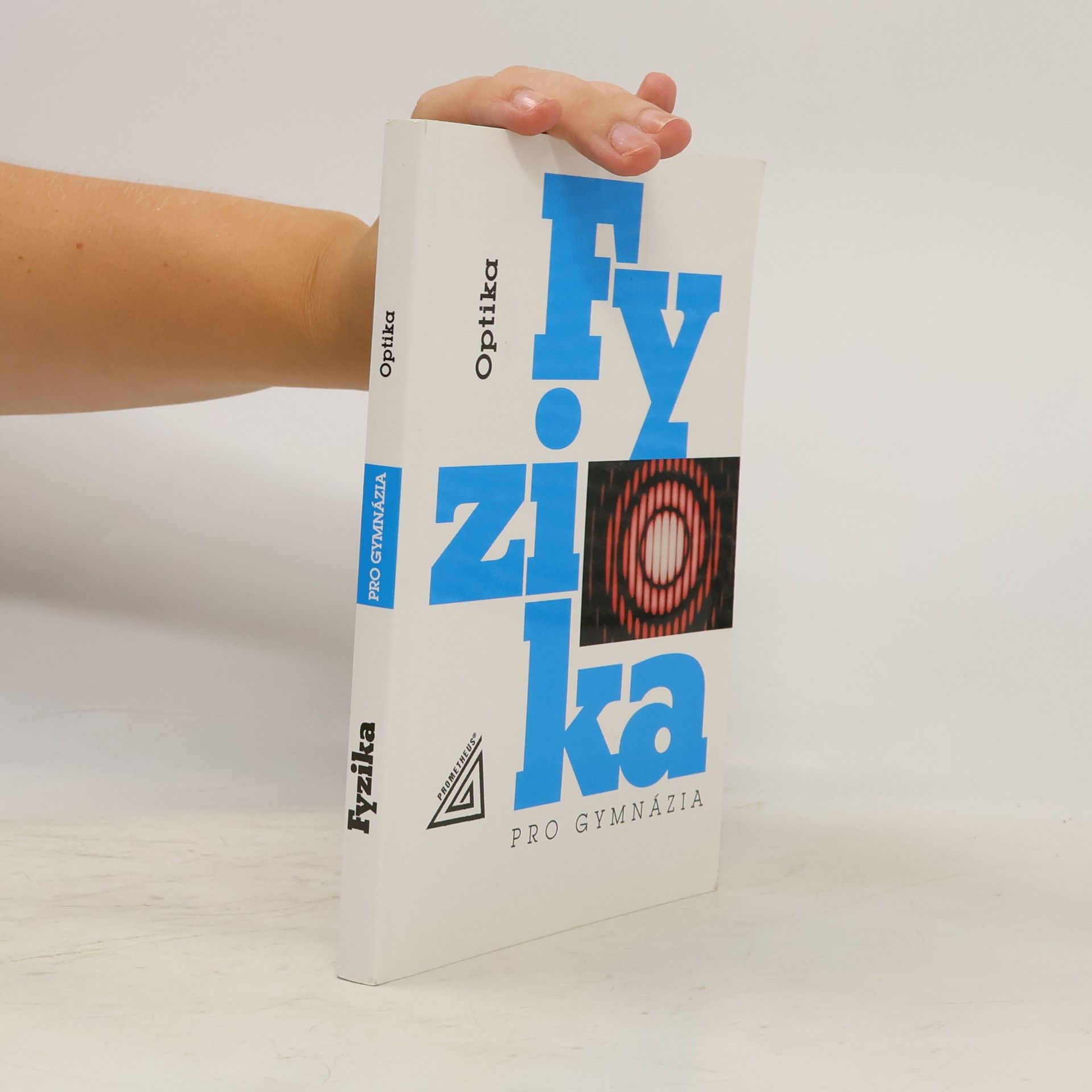 Kolektiv autorů Fyzika pro gymnázia. Optika
