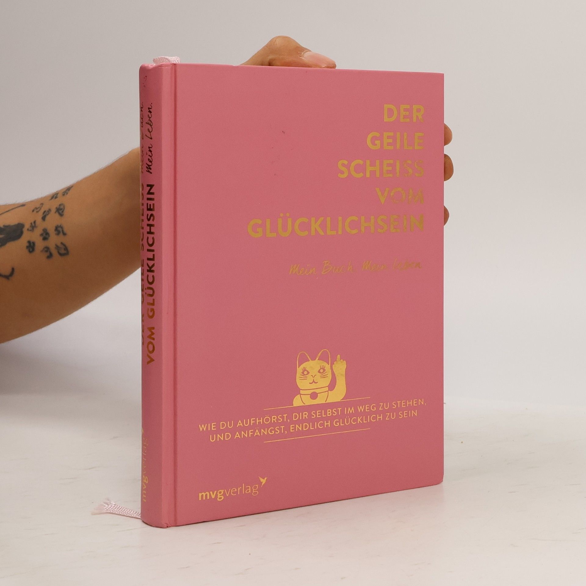 Andrea Weidlich Der geile Scheiß vom Glücklichsein - Mein Buch. Mein Leben.