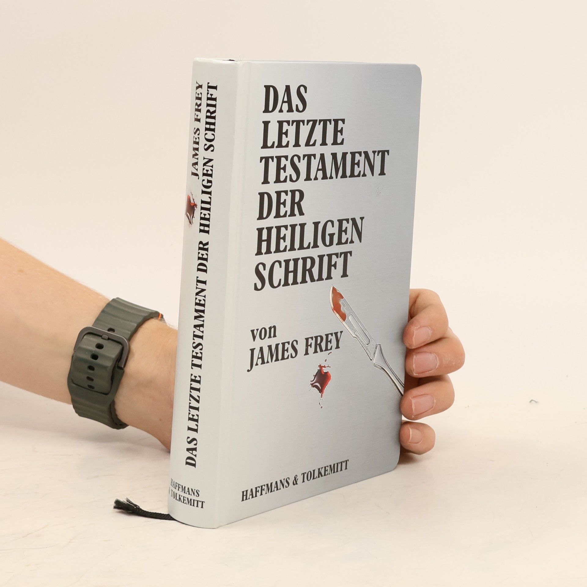 James Frey Das Letzte Testament der Heiligen Schrift