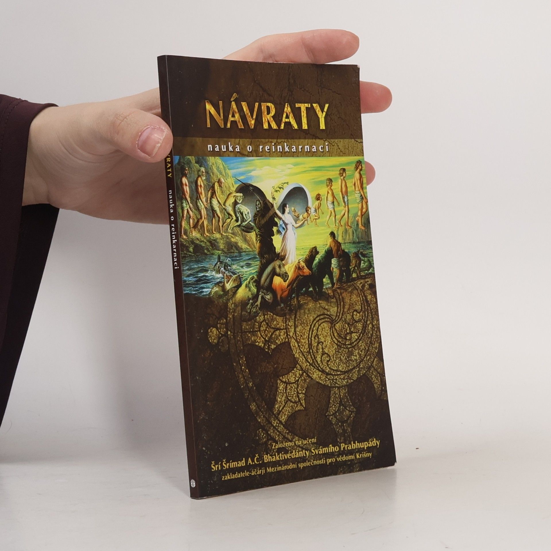 A. C. Bhaktivédánta Svámí Prabhupáda Návraty. Nauka o reinkarnaci