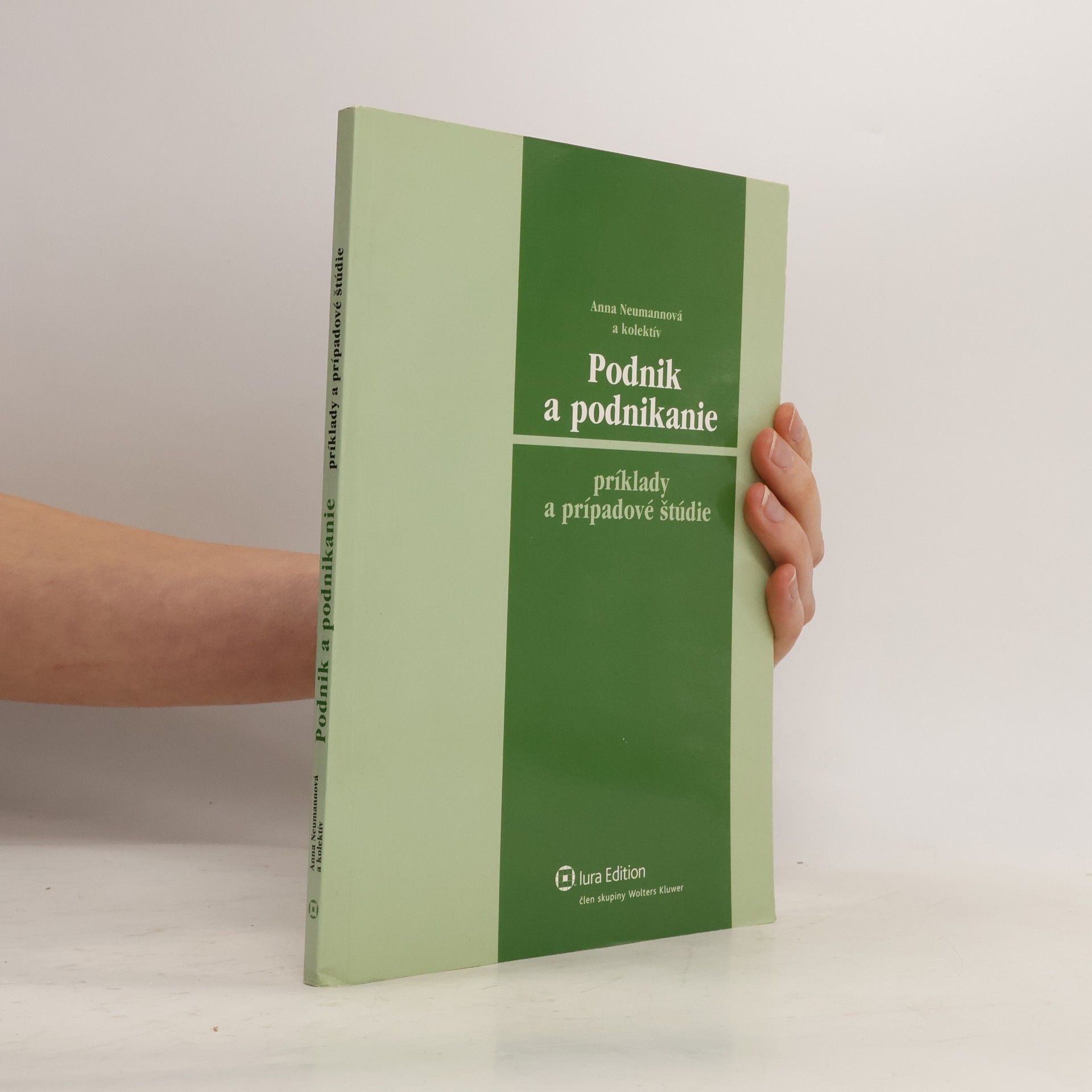 Neumannová Anna Podnik a podnikanie - príklady a prípadové štúdie