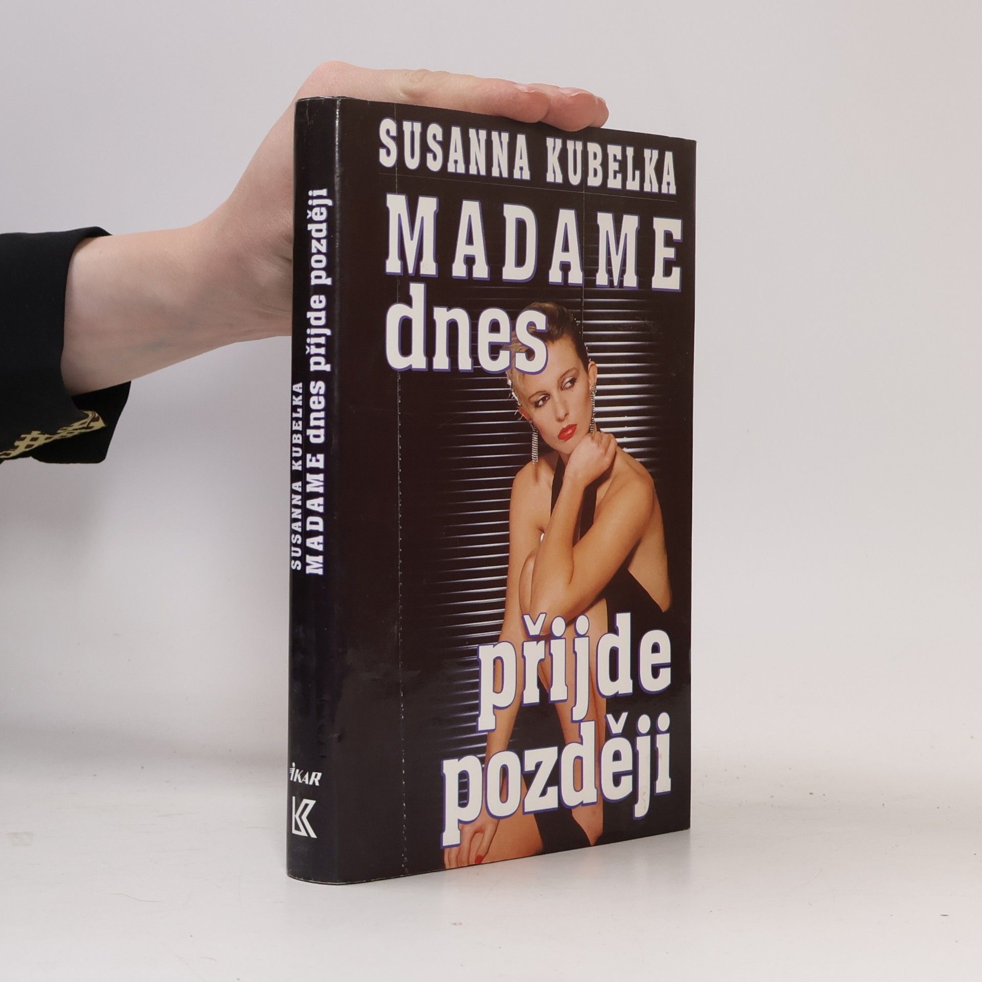 Susanna Kubelka Madame dnes přijde později