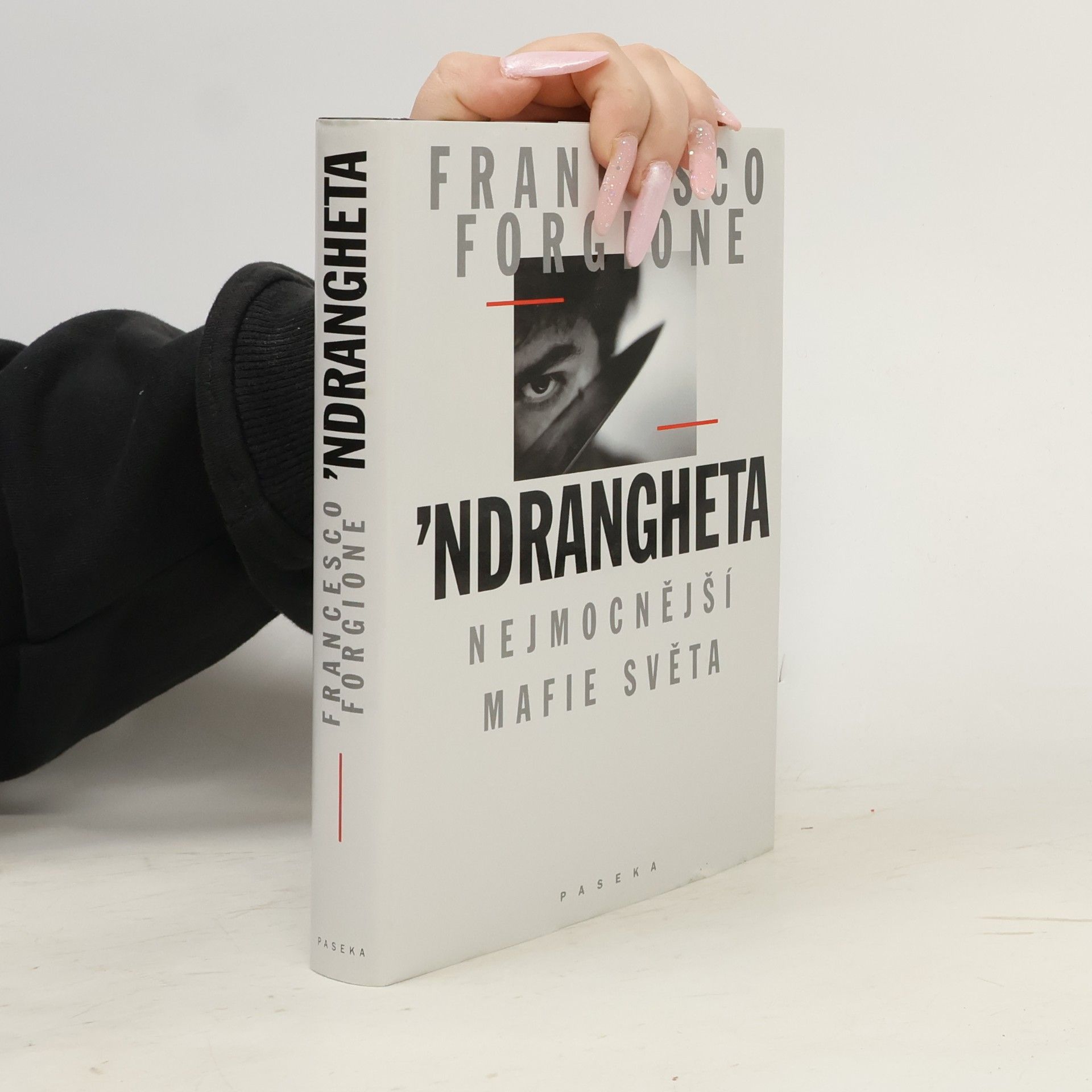 Francesco Forgione 'Ndrangheta: Nejmocnější mafie světa