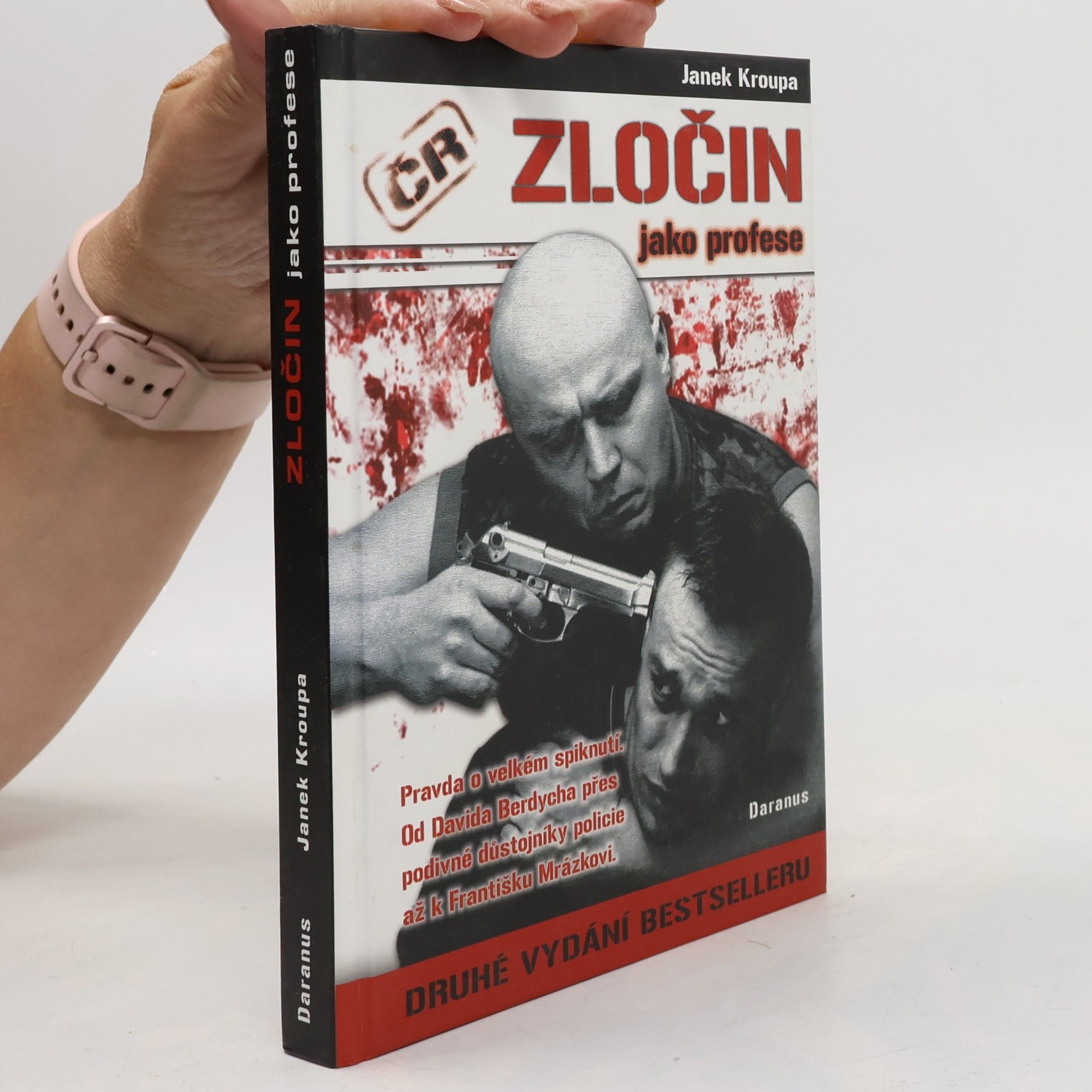 Janek Kroupa Zločin jako profese. Pravda o velkém spiknutí