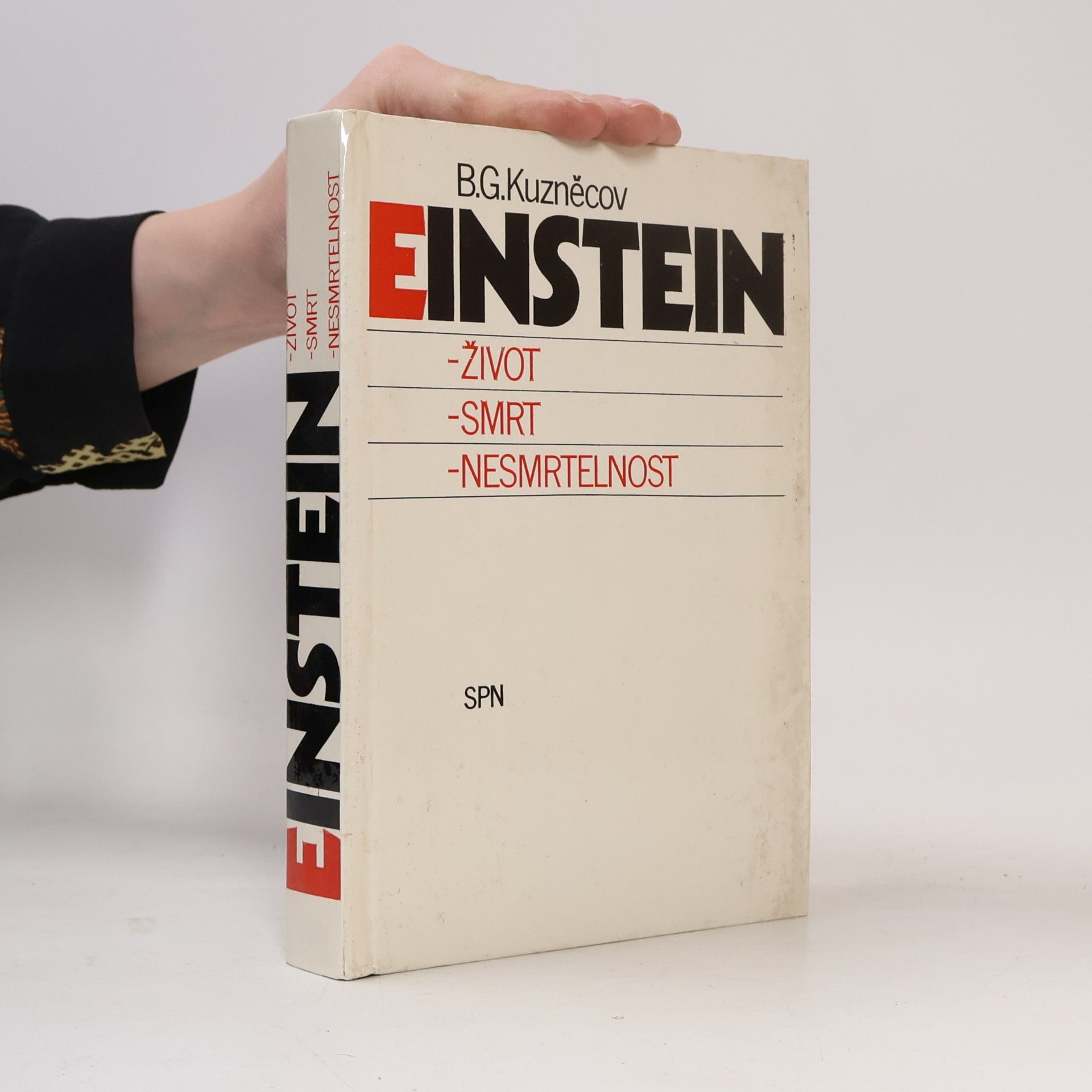 Boris Grigorjevič Kuzněcov Einstein. Život, smrt, nesmrtelnost