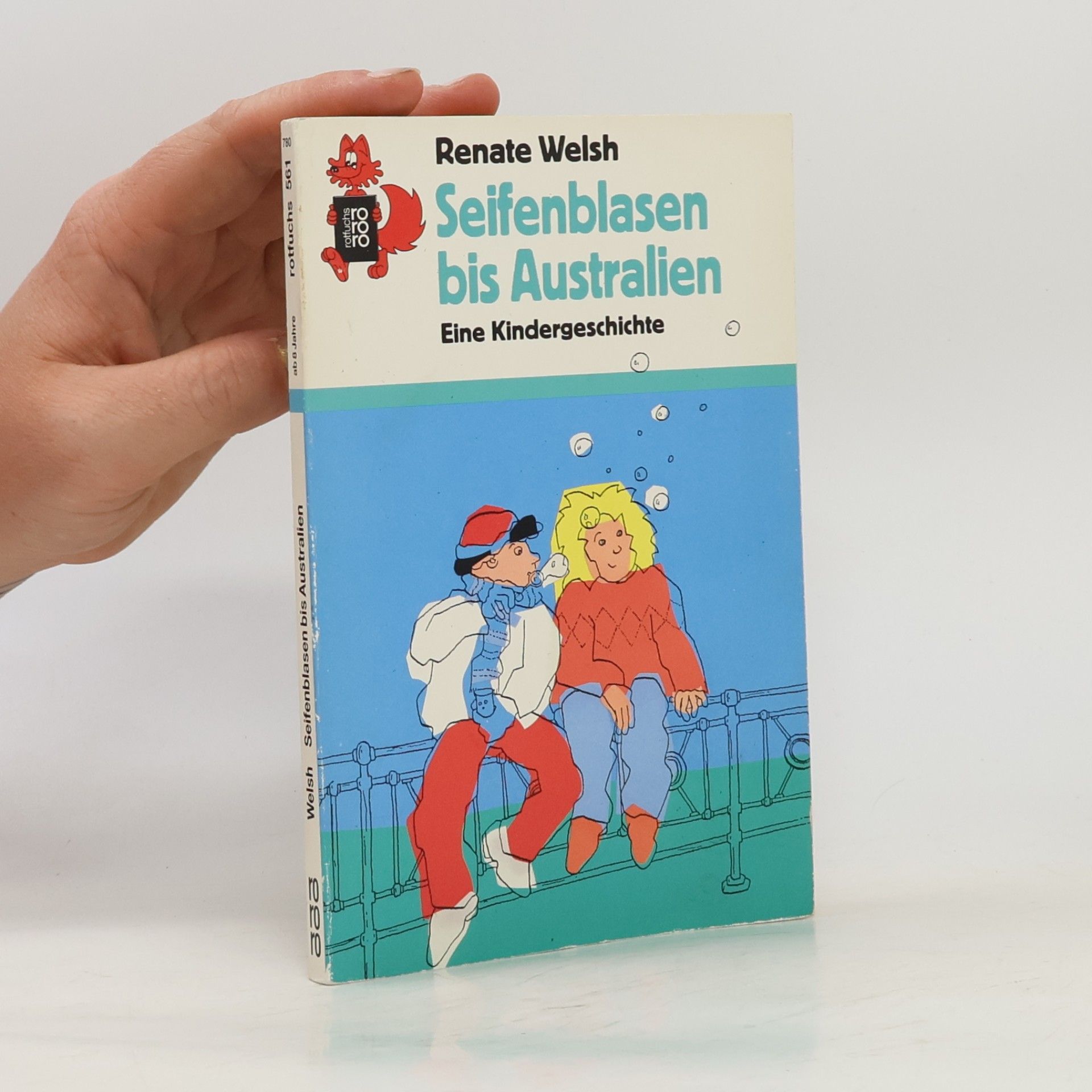 Renate Welsh Seifenblasen bis Australien. Eine Kindergeschichte