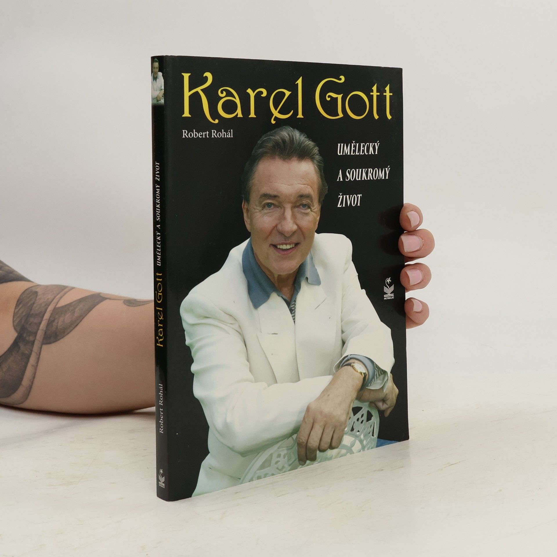 Robert Rohál Karel Gott: Umělecký a soukromý život