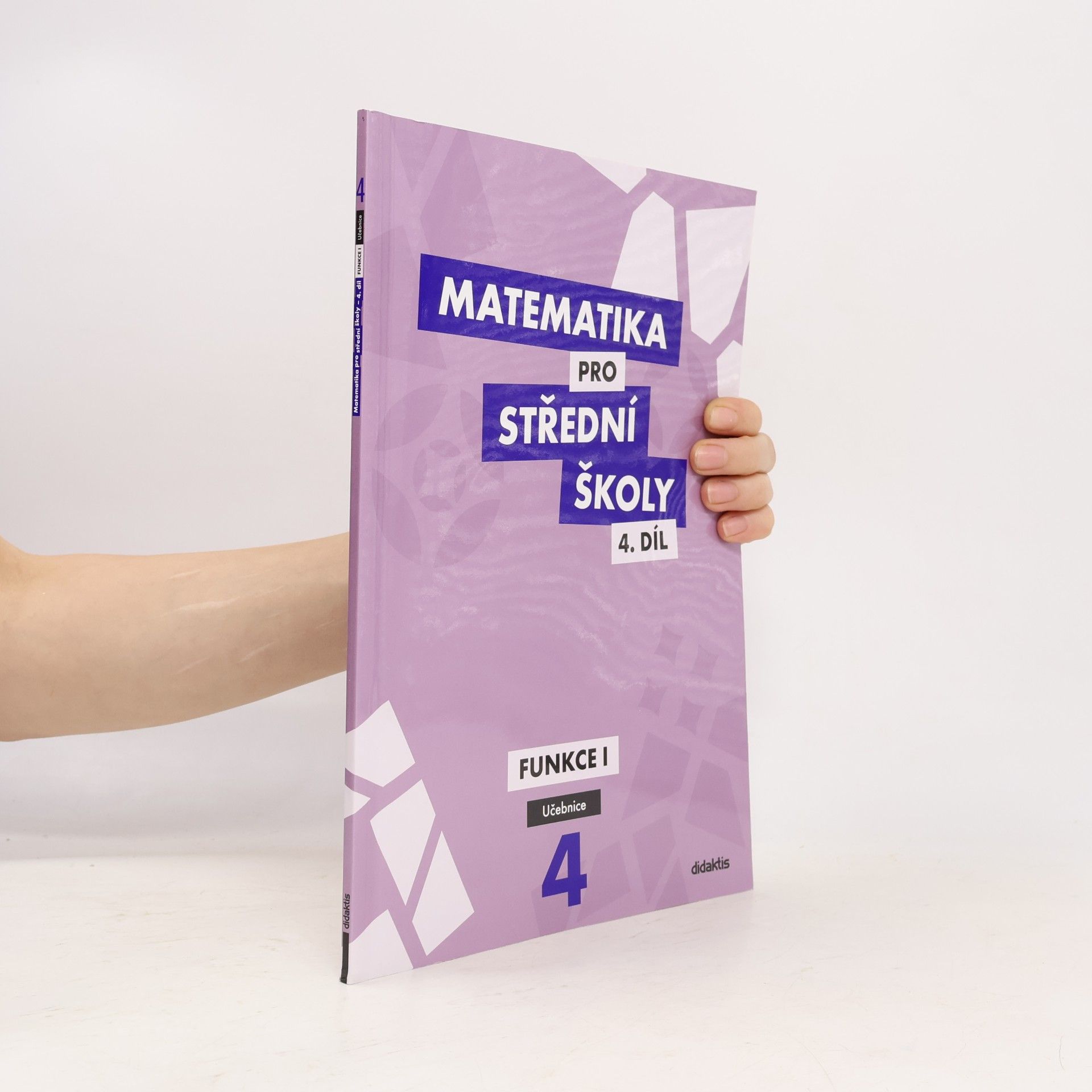 Matematika pro střední školy. 4. díl, Funkce I