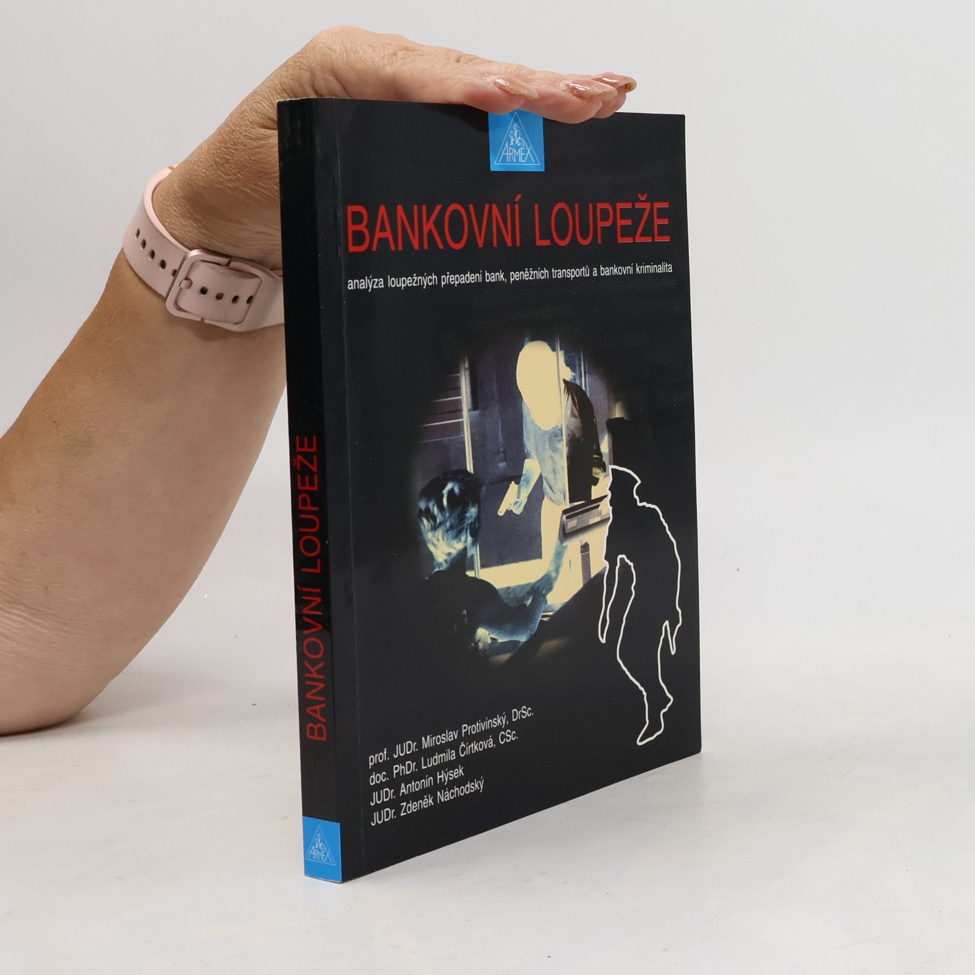 Miroslav Protivinský Bankovní loupeže