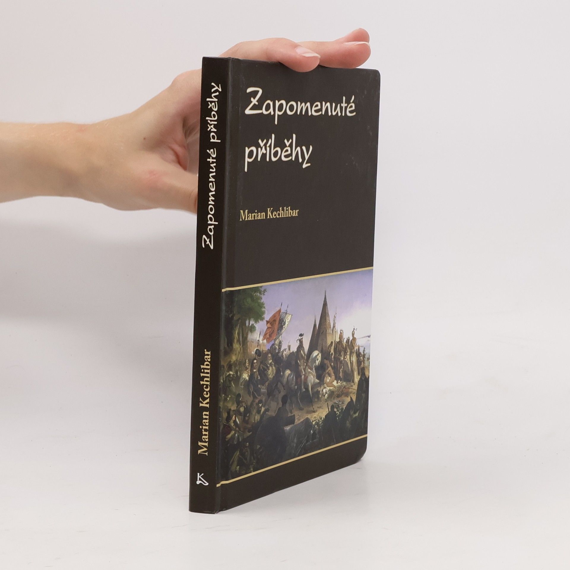 Marian Kechlibar Zapomenuté příběhy