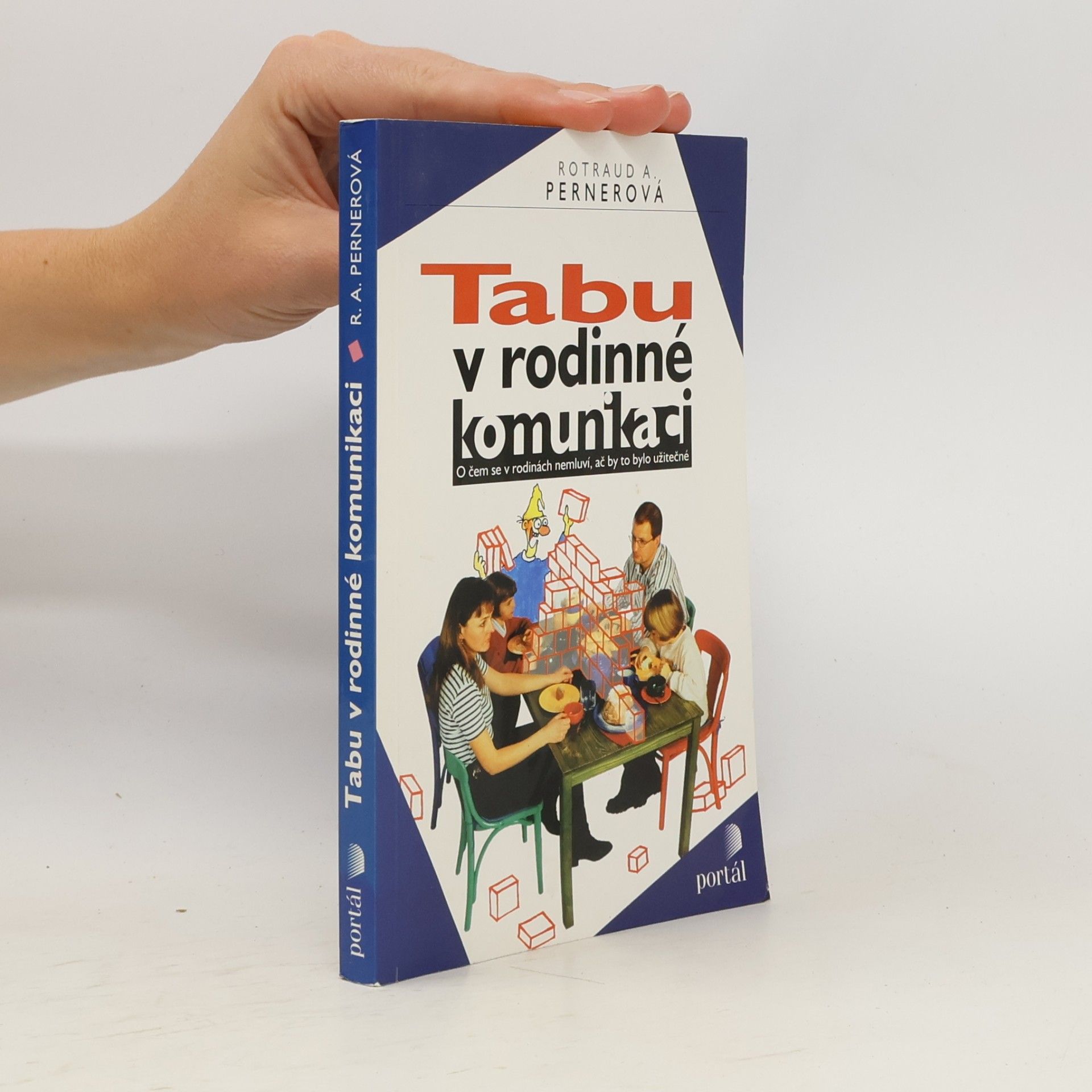 Rotraud A. Perner Tabu v rodinné komunikaci. O čem se v rodinách nemluví, ač by to bylo užitečné