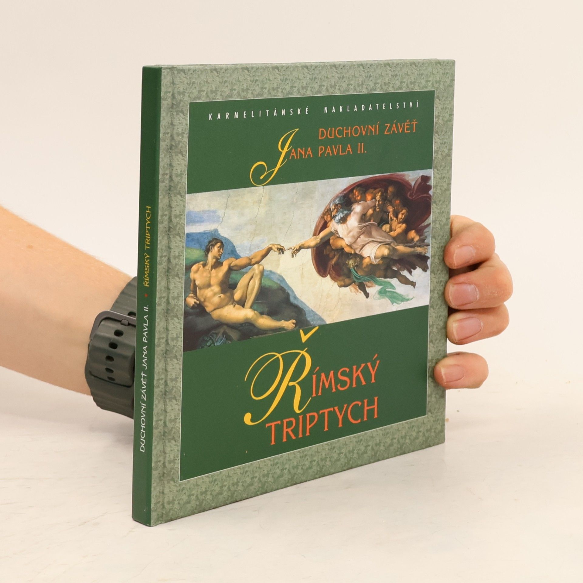 Karol Józef Wojtyła Římský triptych - Duchovní závěť Jana Pavla II.