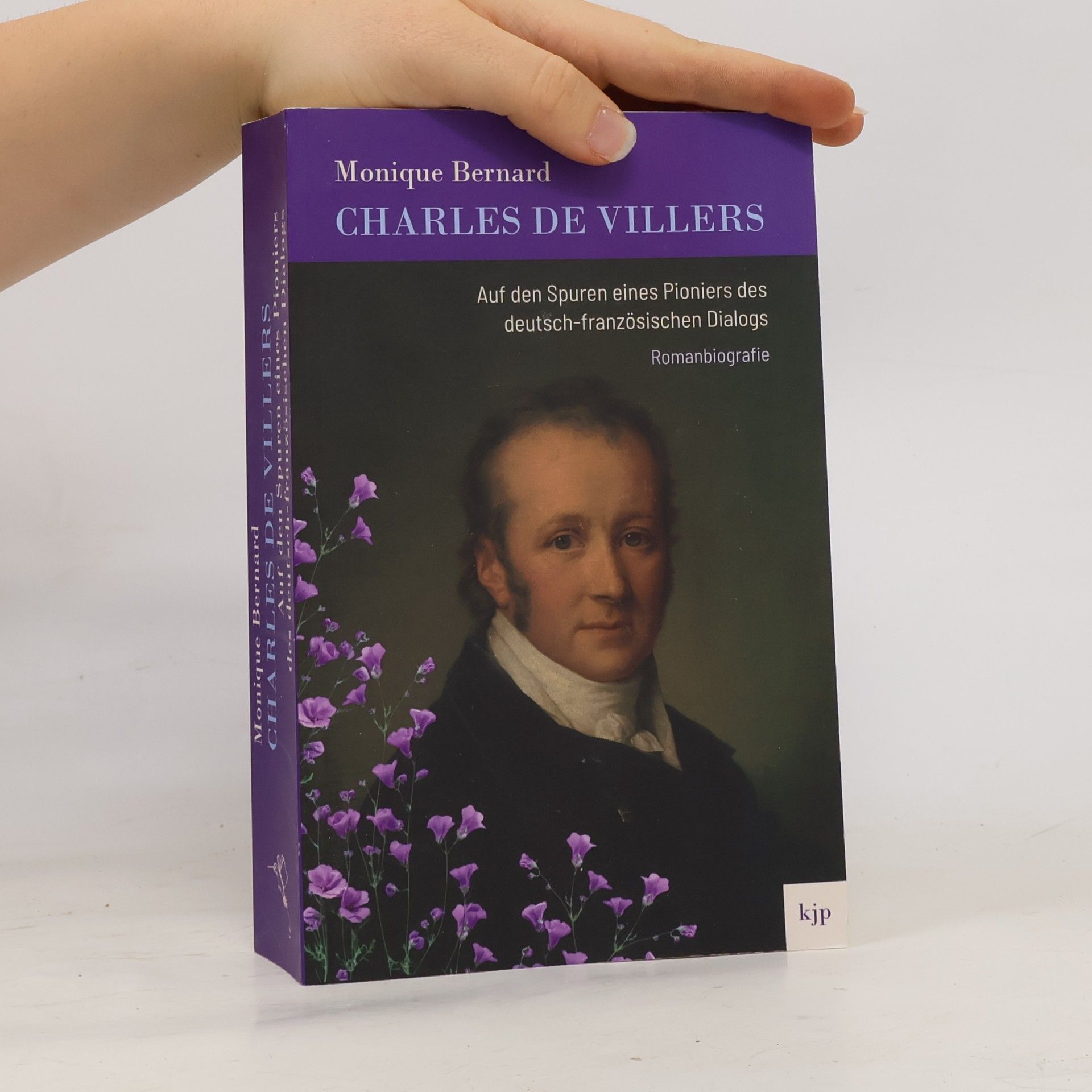 Bernard, Monique Charles de Villers: Auf den Spuren eines Pioniers des deutsch-französischen Dialogs