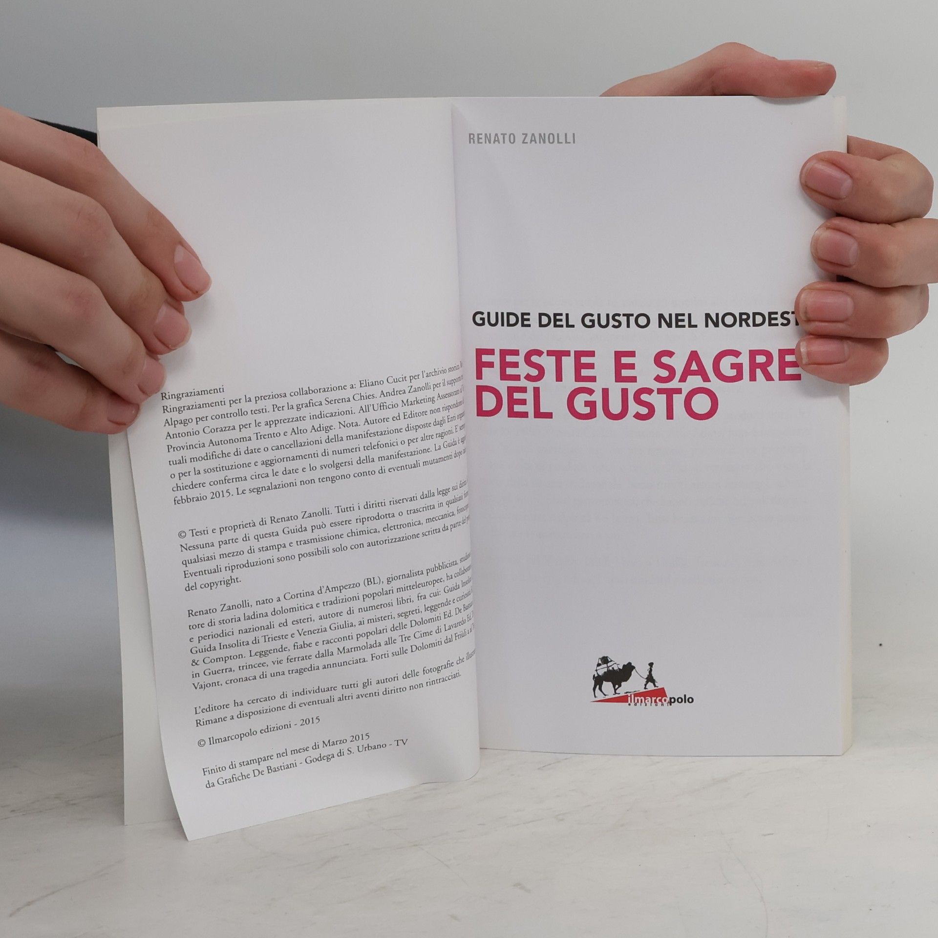 Renato Zanolli Guida alle feste e sagre del gusto in Veneto, Friuli Venezia Giulia e Trentino Alto Adige