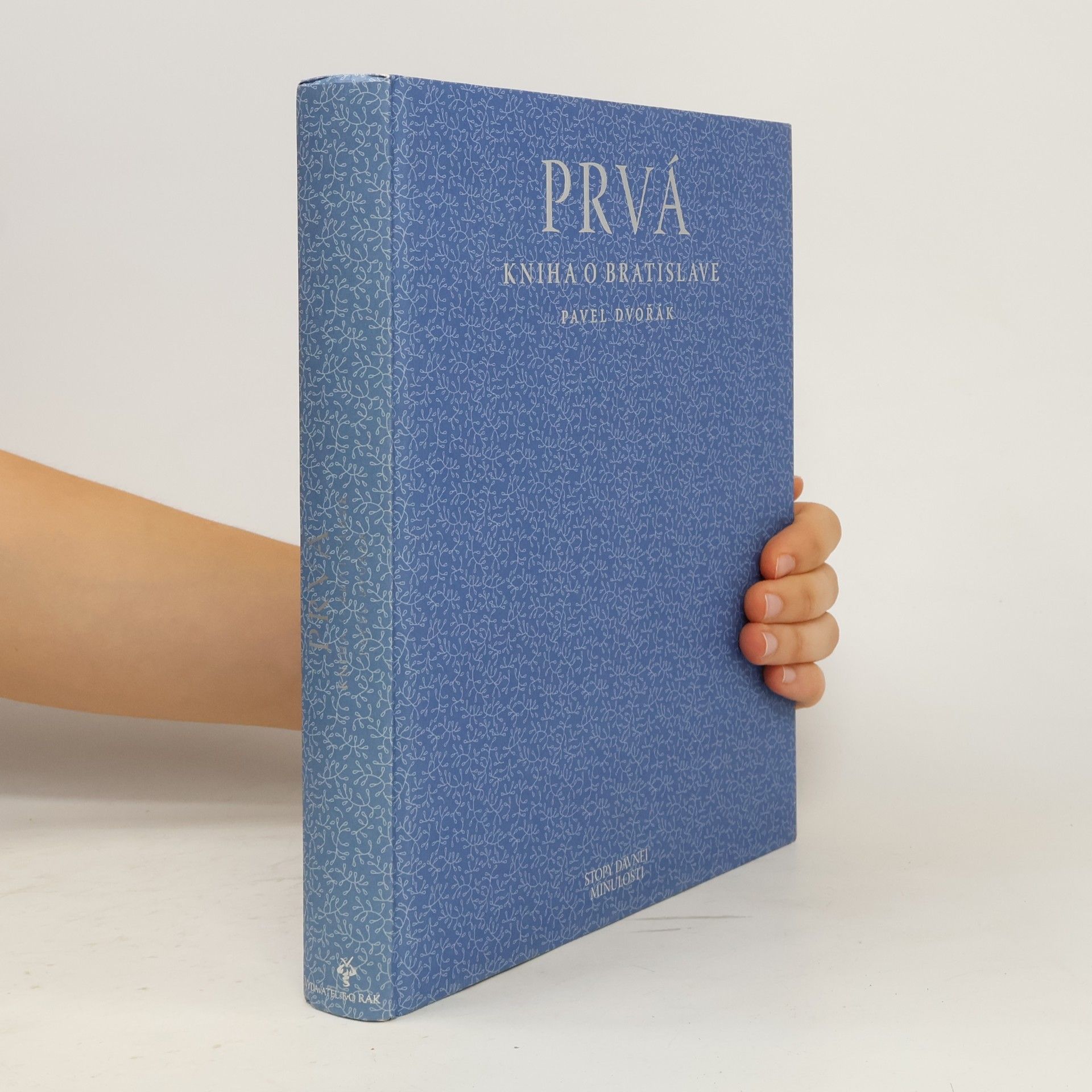 Pavel Dvořák Prvá kniha o Bratislave