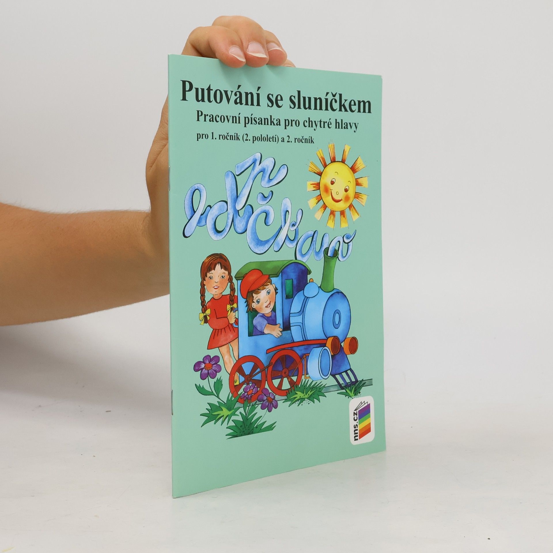 AA.VV. Putování se sluníčkem : pracovní písanka pro chytré hlavy pro 1. ročník (2. pololetí) a 2. ročník