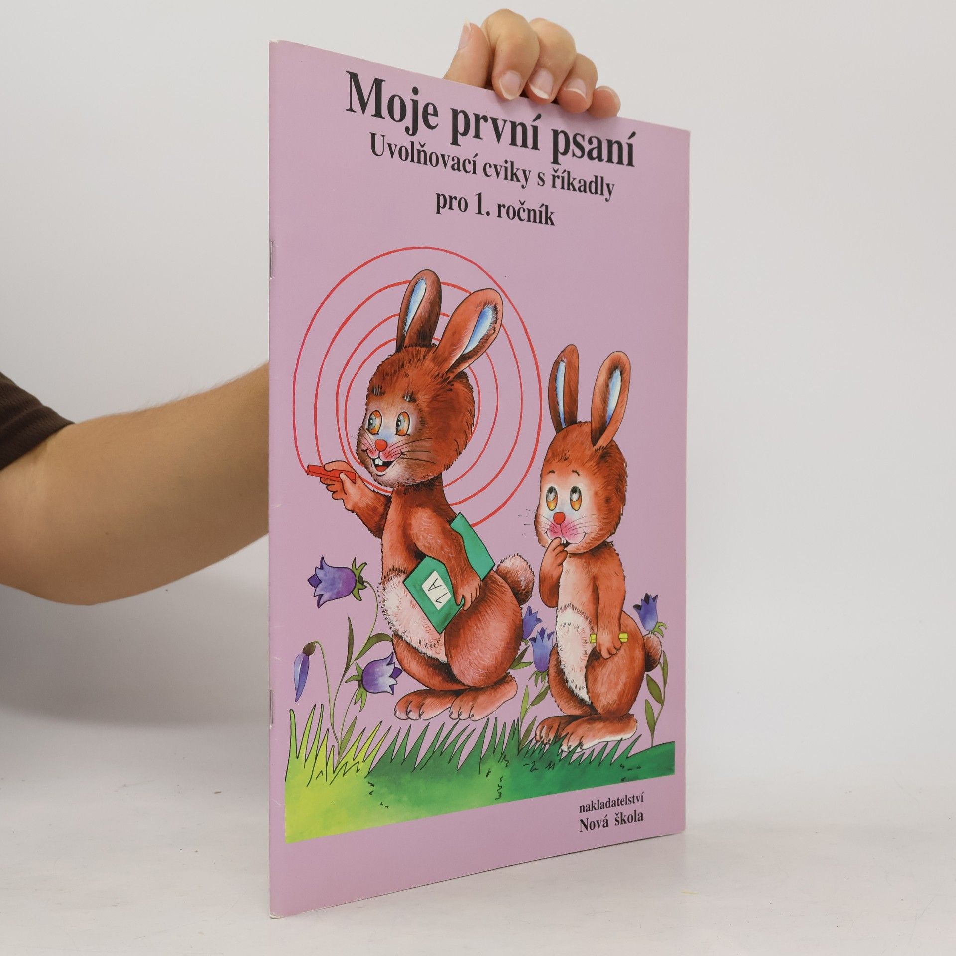 Hana Mühlhauserová Moje první psaní. Uvolňovací cviky s říkadly pro 1. ročník