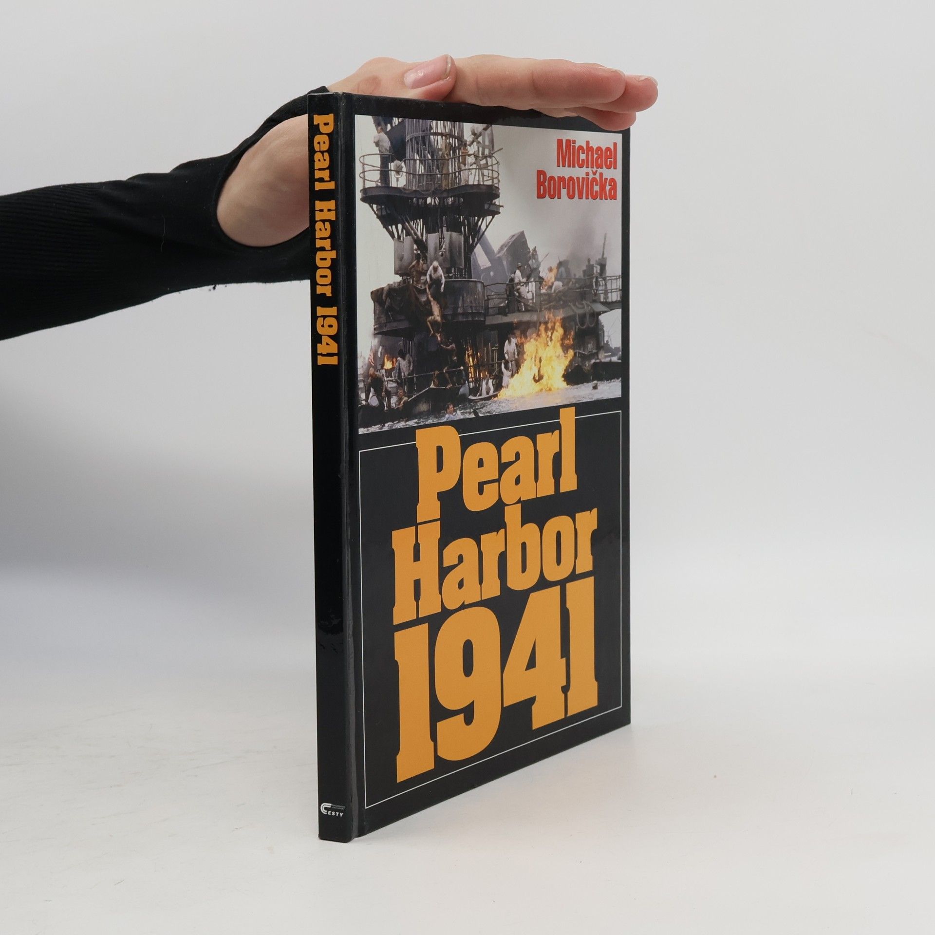 Michael Borovička Pearl Harbor 1941. Ze zákulisí jednoho zákeřného přepadu
