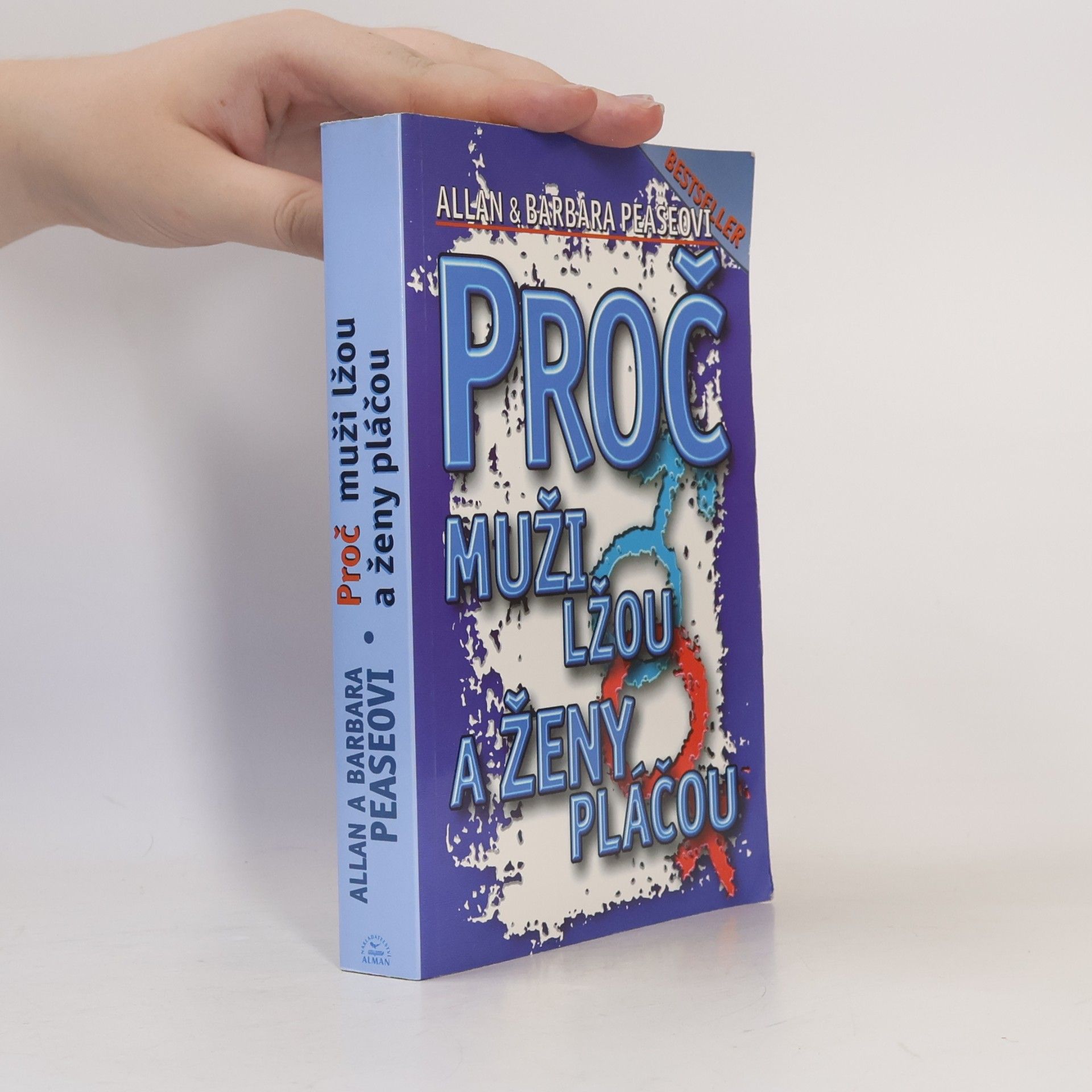 Allan Pease Proč muži lžou a ženy pláčou