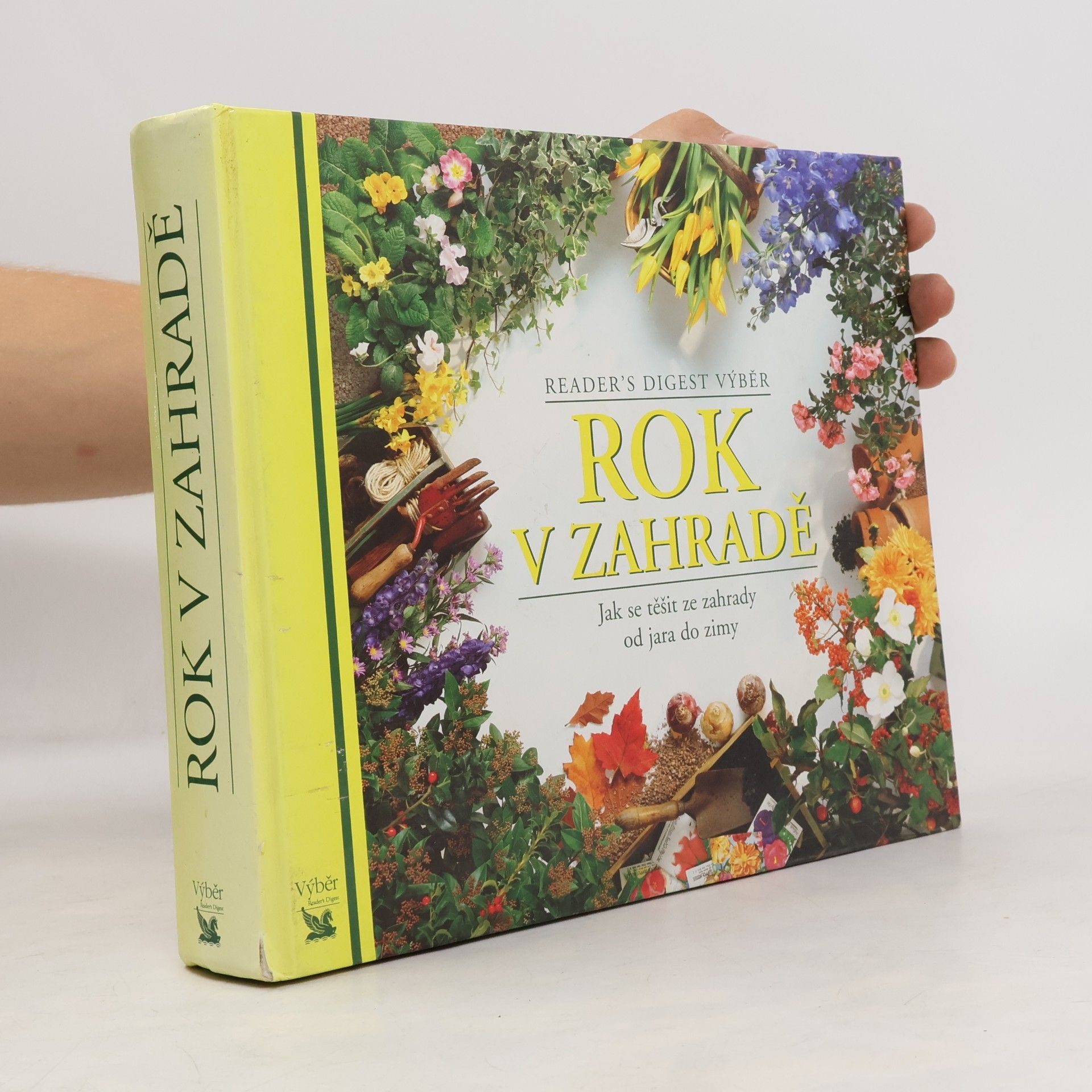 Various authors Rok v zahradě. Jak se těšit ze zahrady od jara do zimy