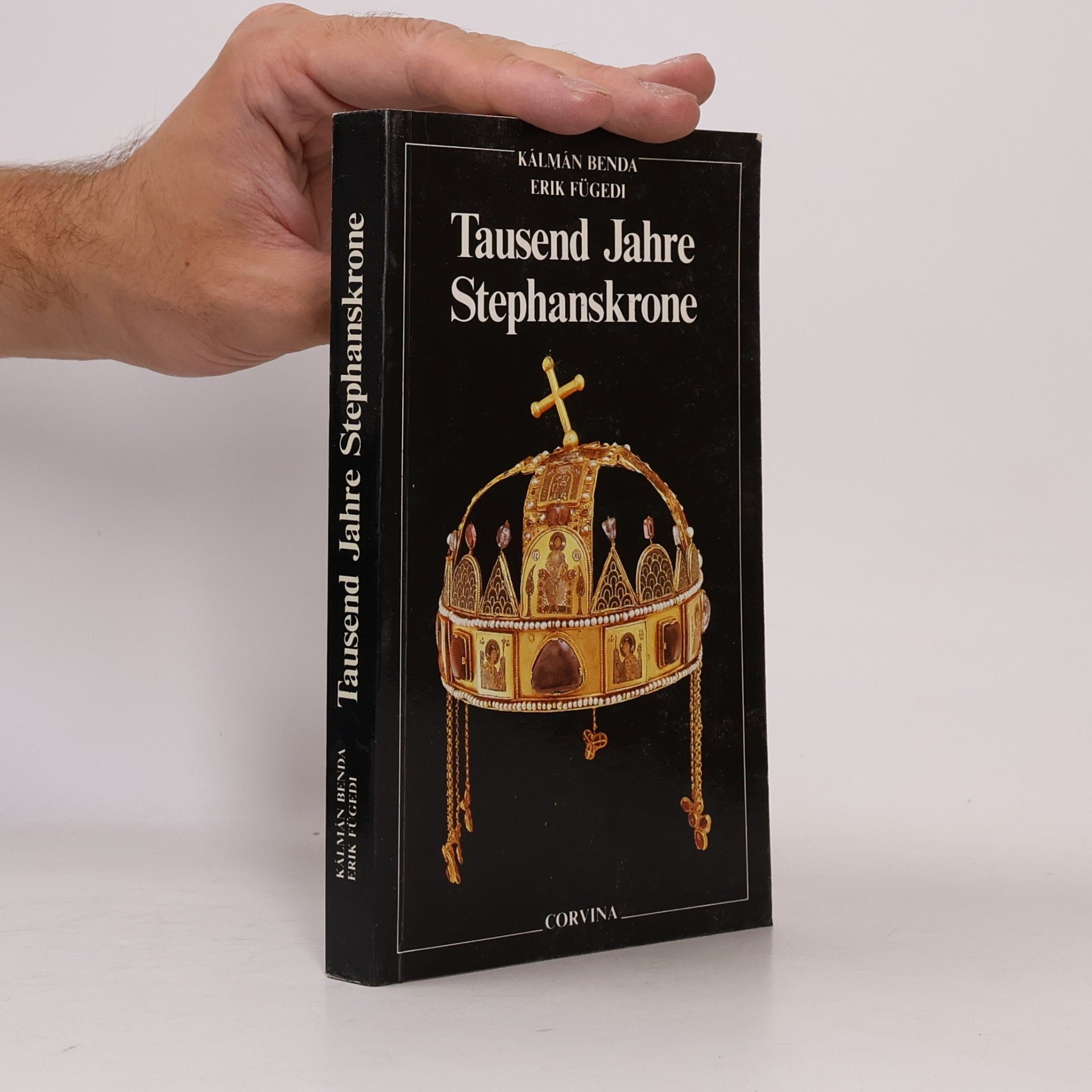 Kálmán Benda Tausend Jahre Stephanskrone