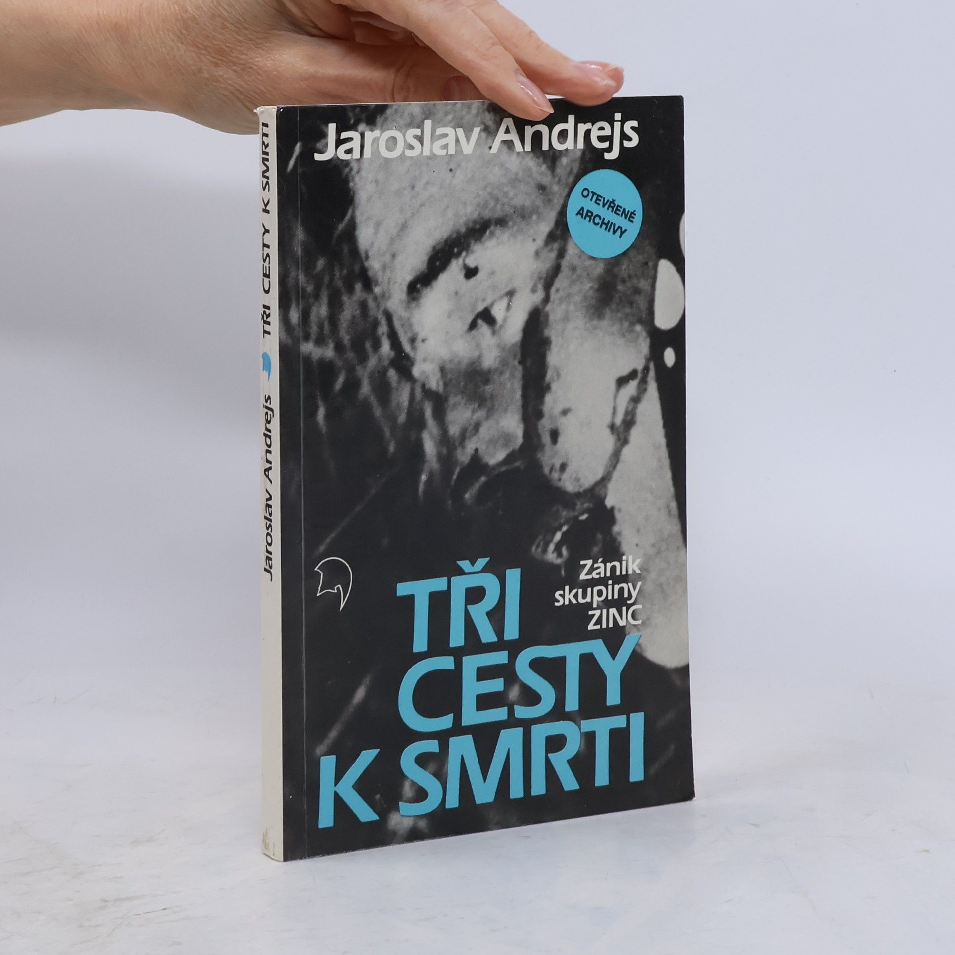 Jaroslav Andrejs Tři cesty k smrti (zánik skupiny ZINC)