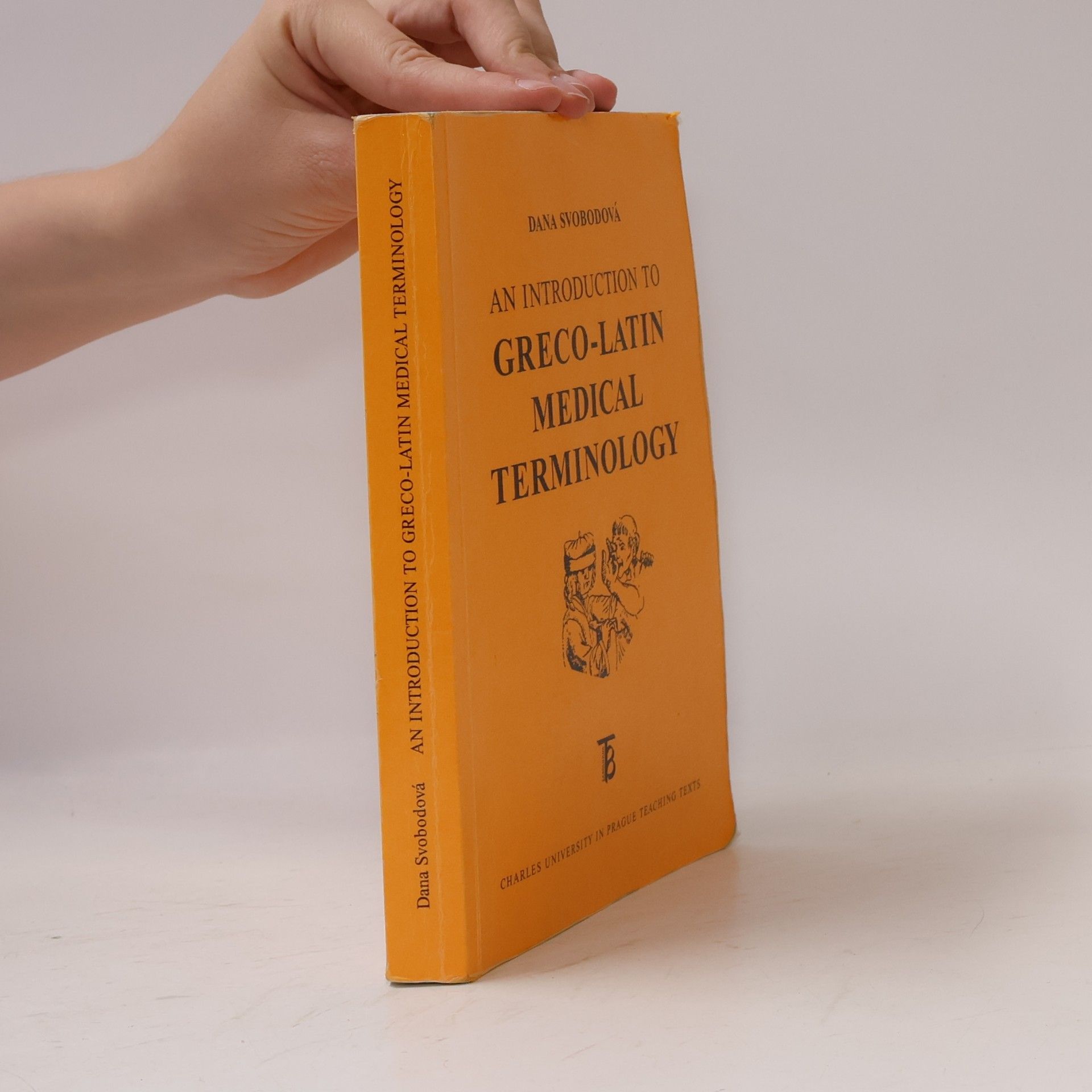 Dana Svobodová An introduction to Greco-Latin medical terminology