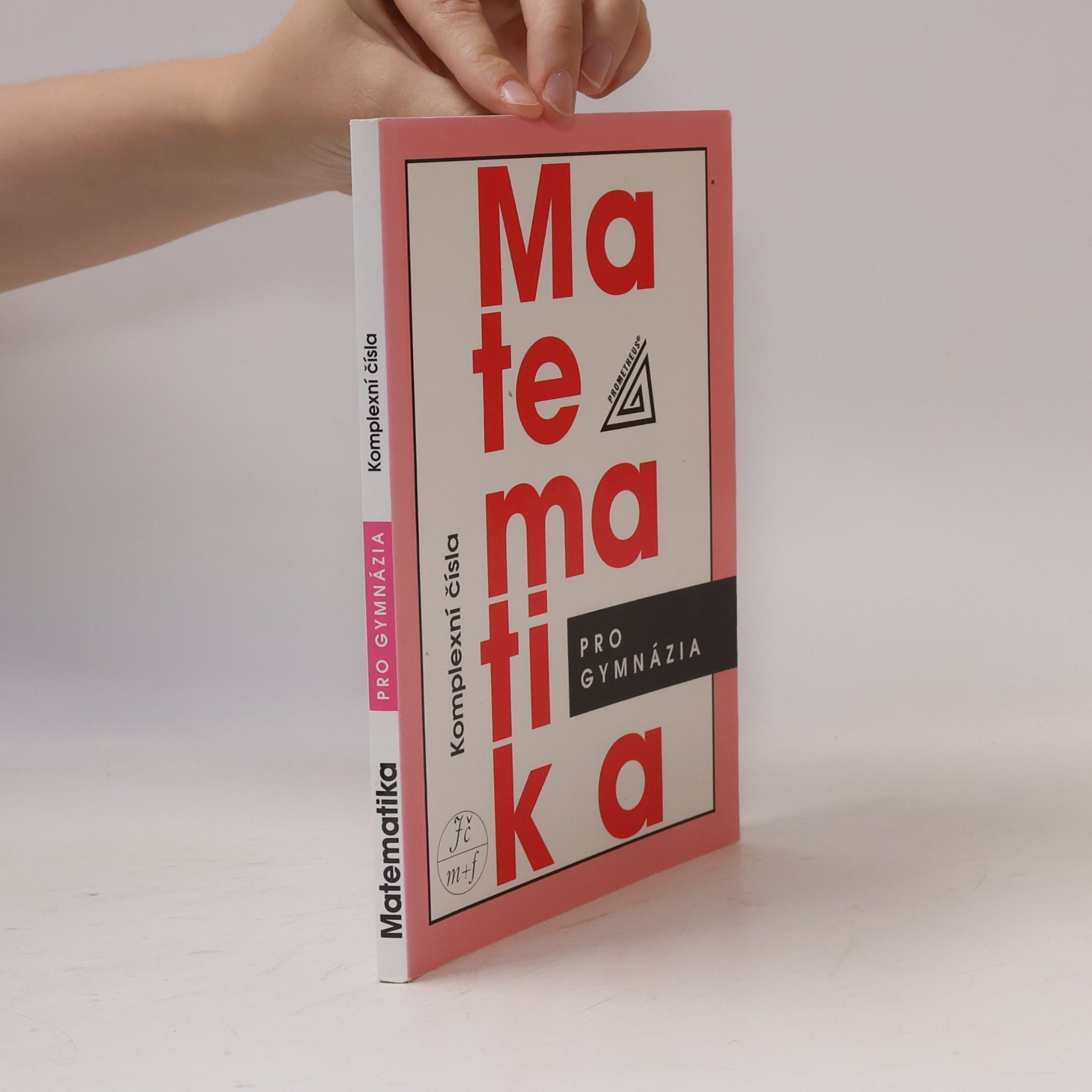 Emil Calda Matematika pro gymnázia : komplexní čísla