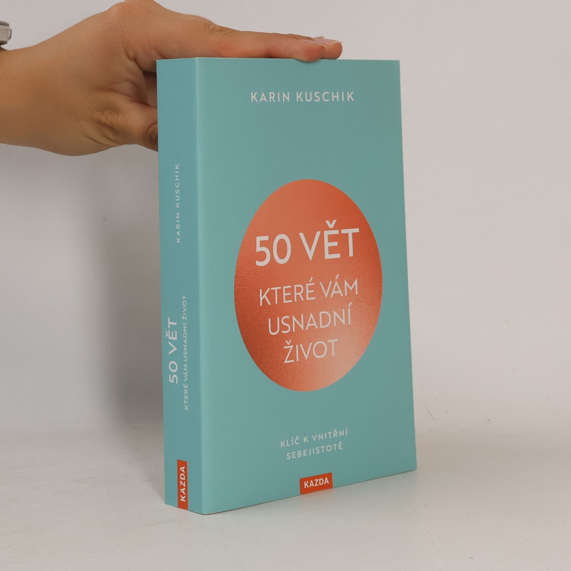 Karin Kuschik 50 vět, které vám usnadní život