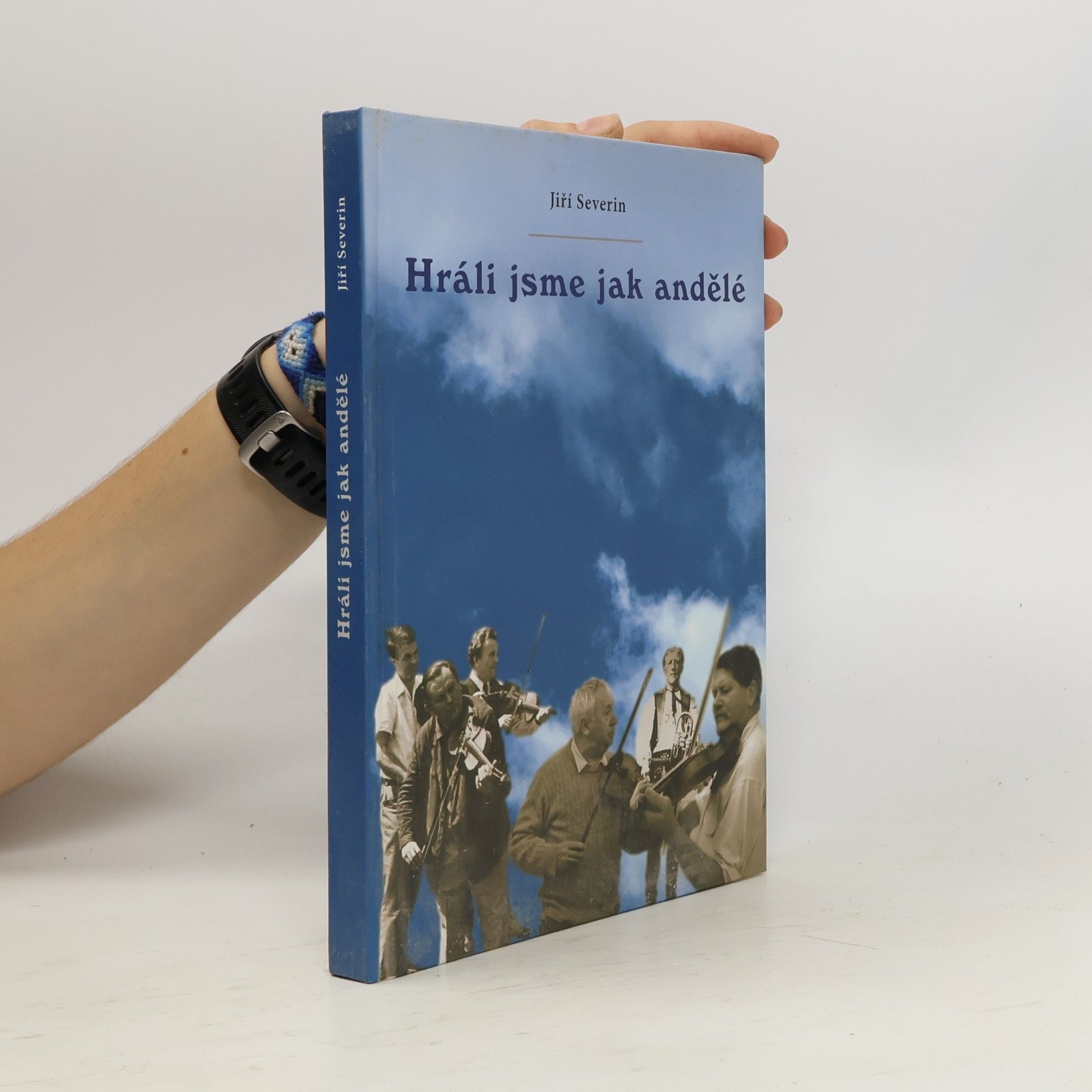 Jiří Severin Hráli jsme jak andělé