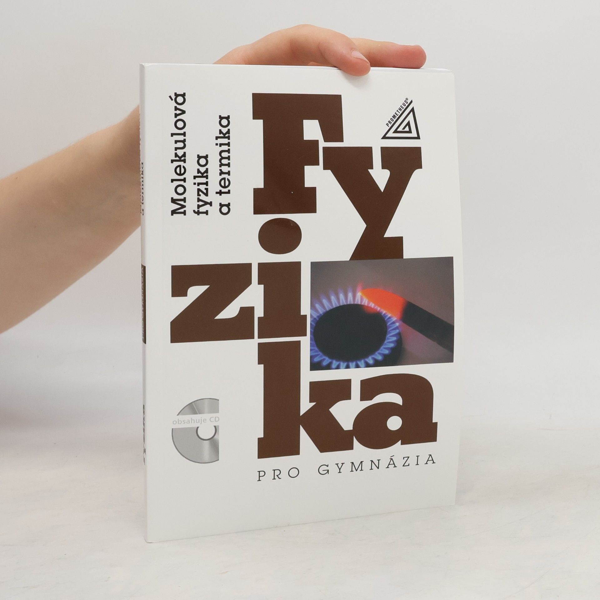 Karel Bartuška Fyzika pro gymnázia: Molekulová fyzika a termika