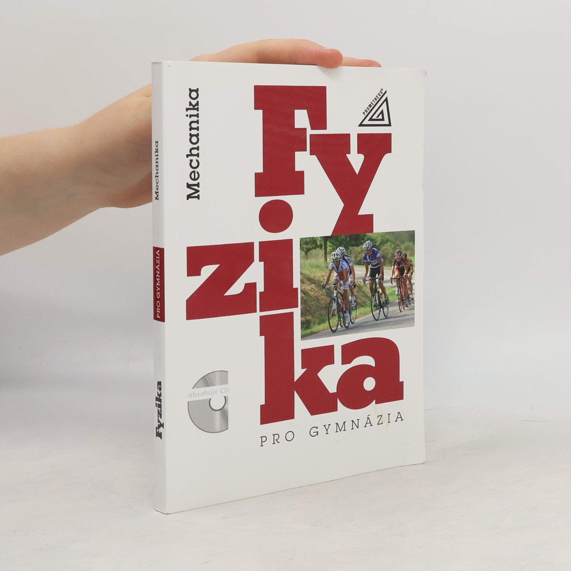 Emanuel Svoboda Fyzika pro gymnázia. Mechanika