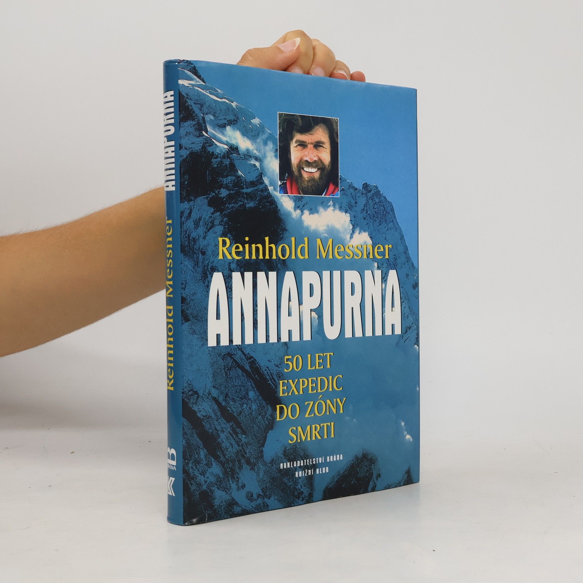 Reinhold Messner Annapurna – 50 let expedic do zóny smrti