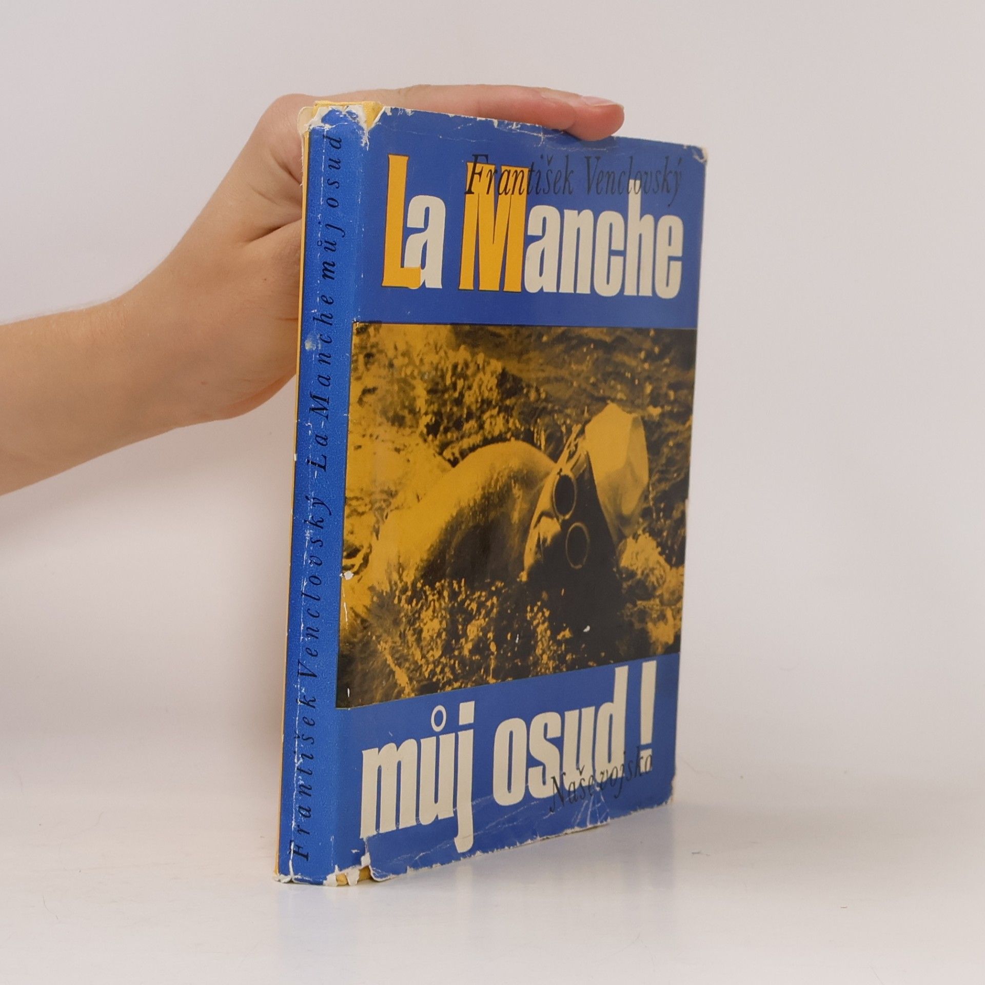 František Venclovský La Manche můj osud