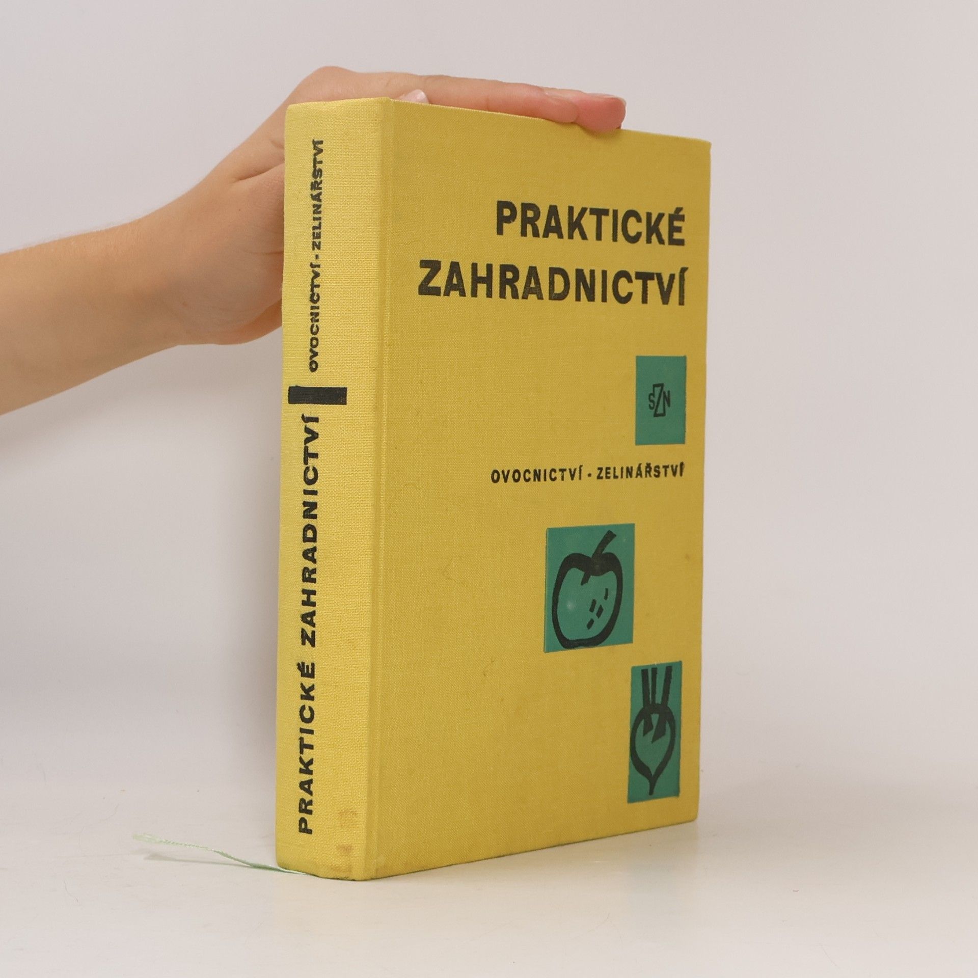 Anna Horynová Praktické zahradnictví. Ovocnictví - zelinářství
