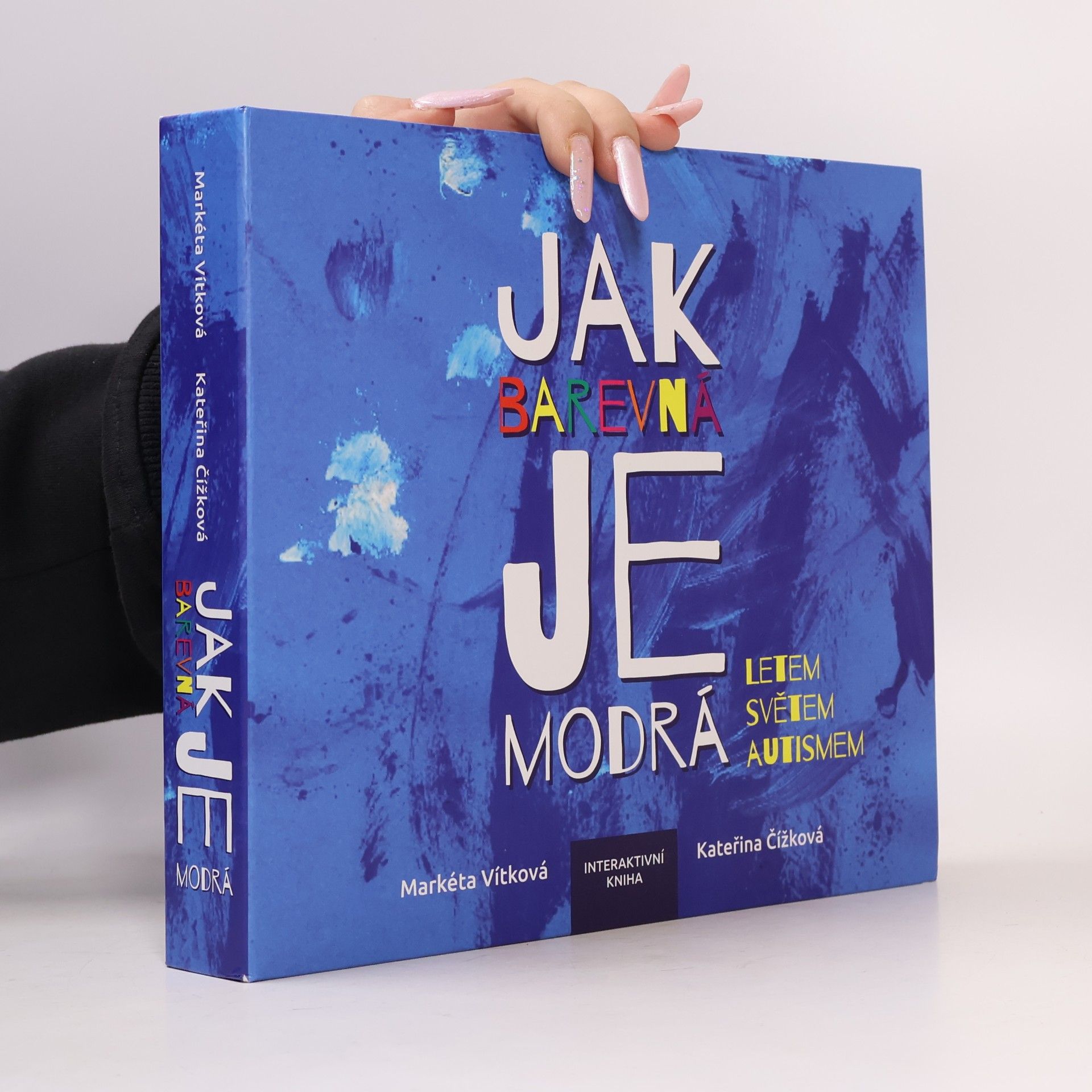 Kateřina Čížková Jak barevná je modrá: letem světem autismem