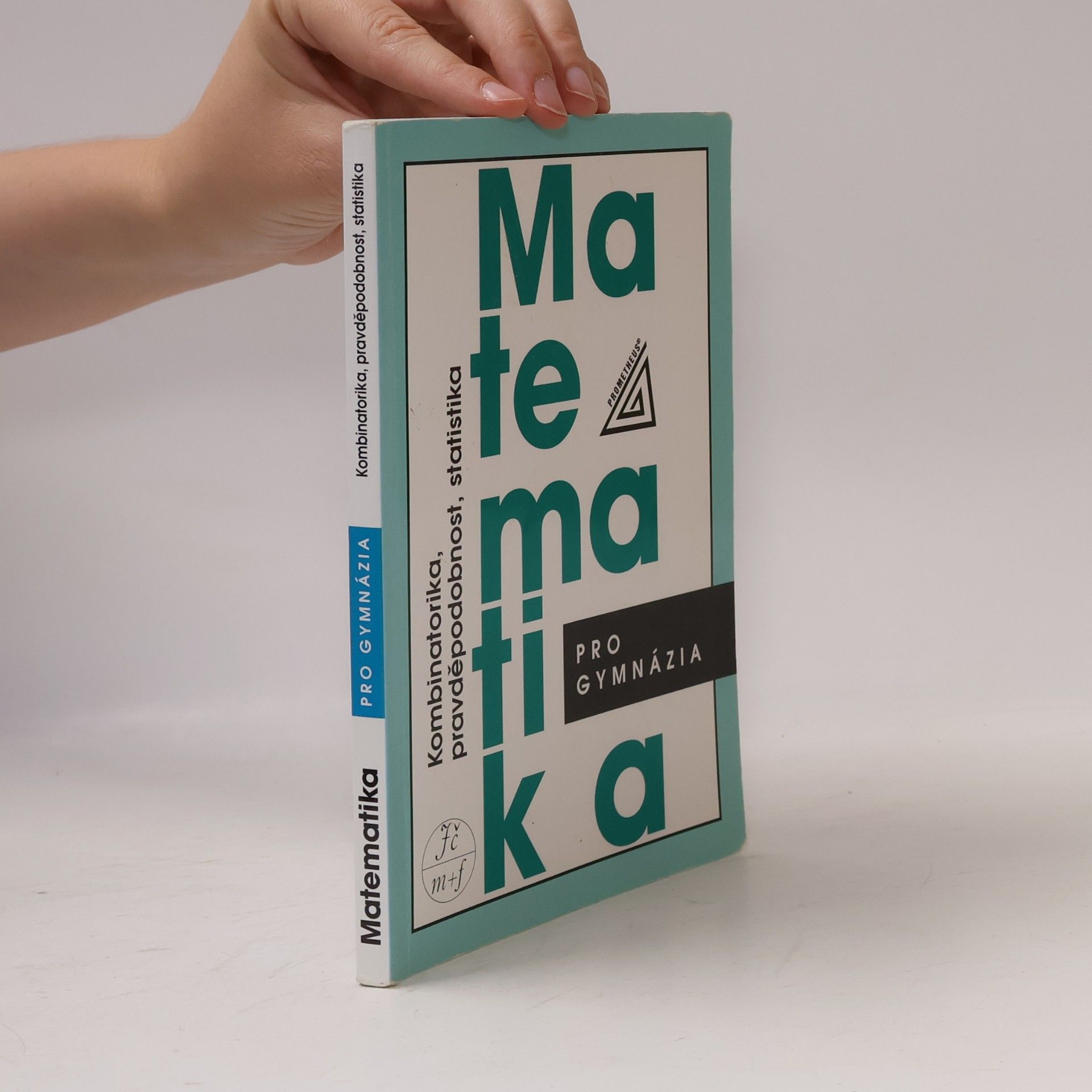 Emil Calda Matematika pro gymnázia. Kombinatorika, pravděpodobnost, statistika