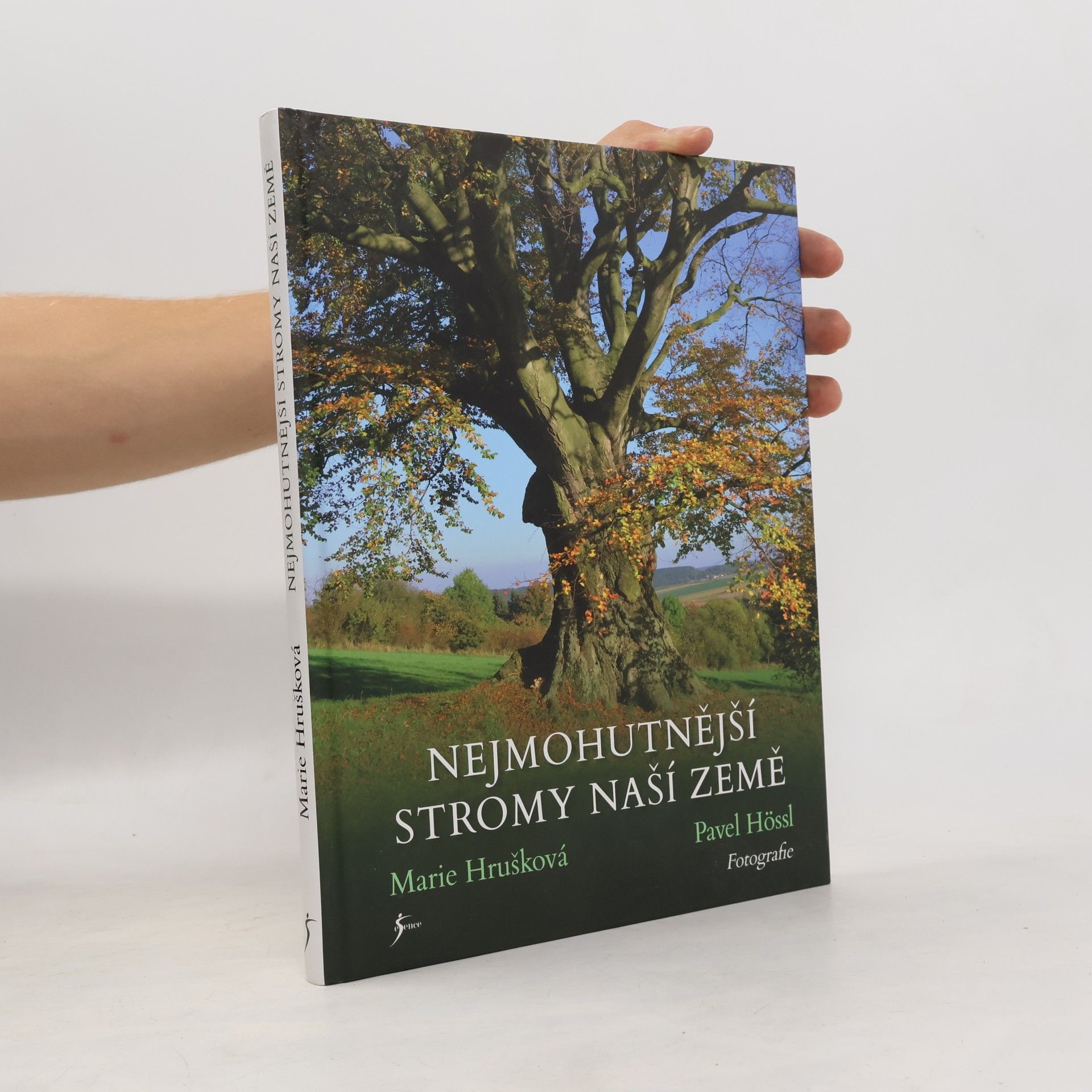 Marie Hrušková Nejmohutnější stromy naší země