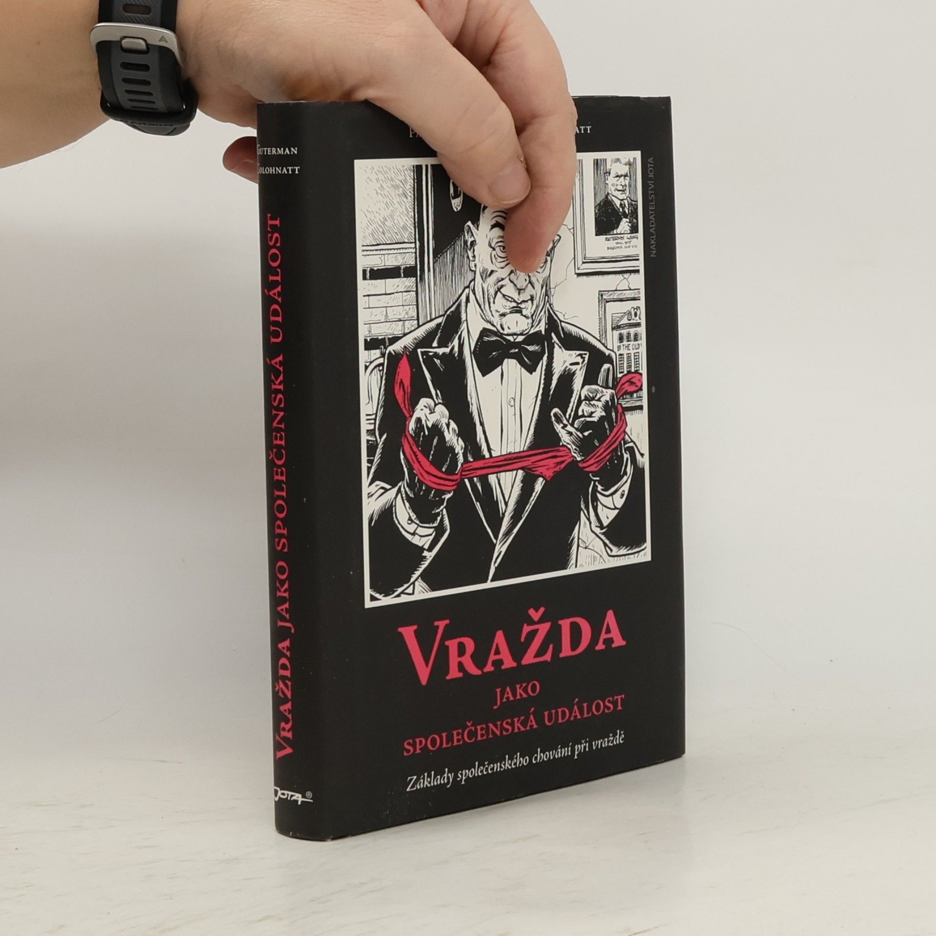 Paul Guterman Vražda jako společenská událost: Základy společenského chování při vraždě