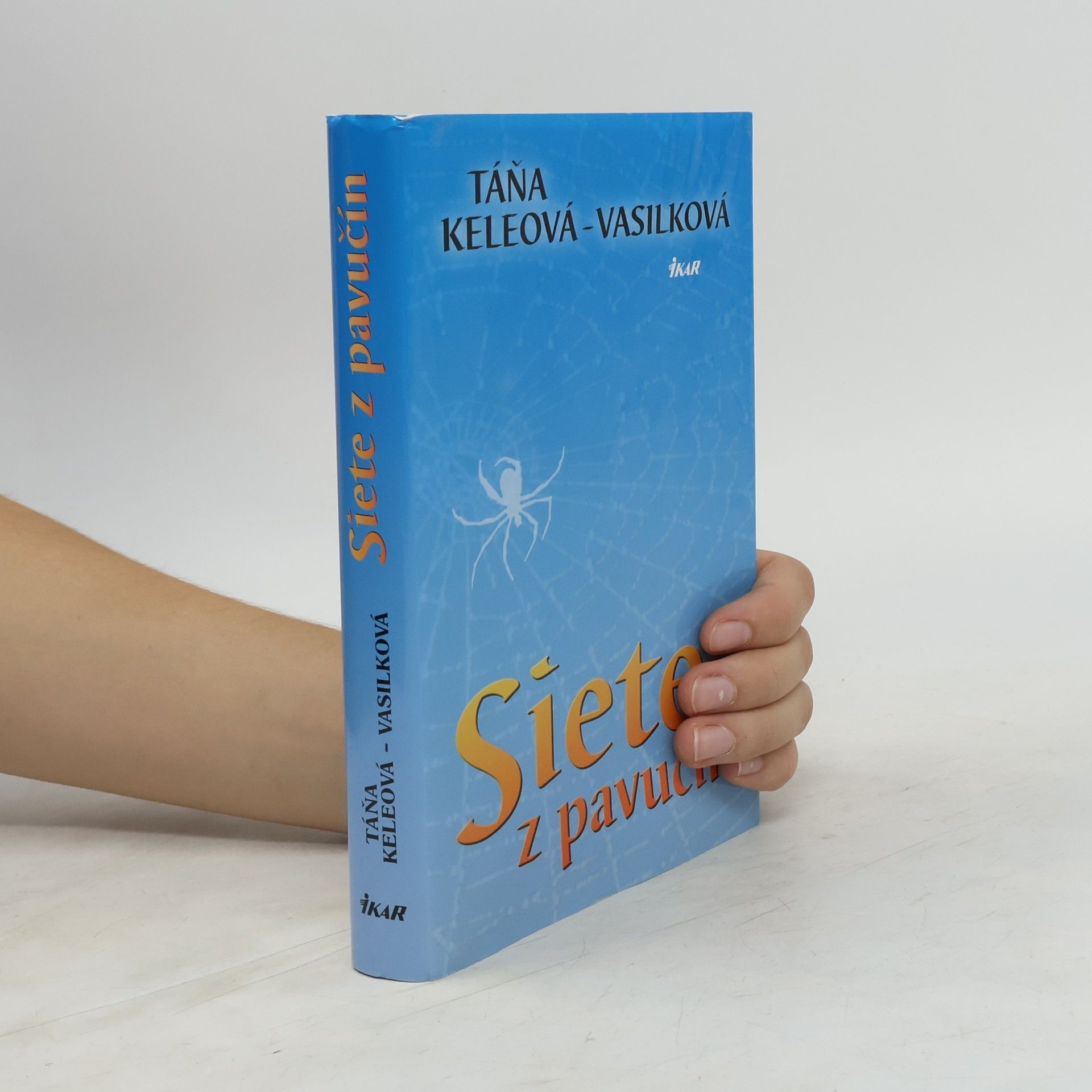 Táňa Keleová-Vasilková Siete z pavučín