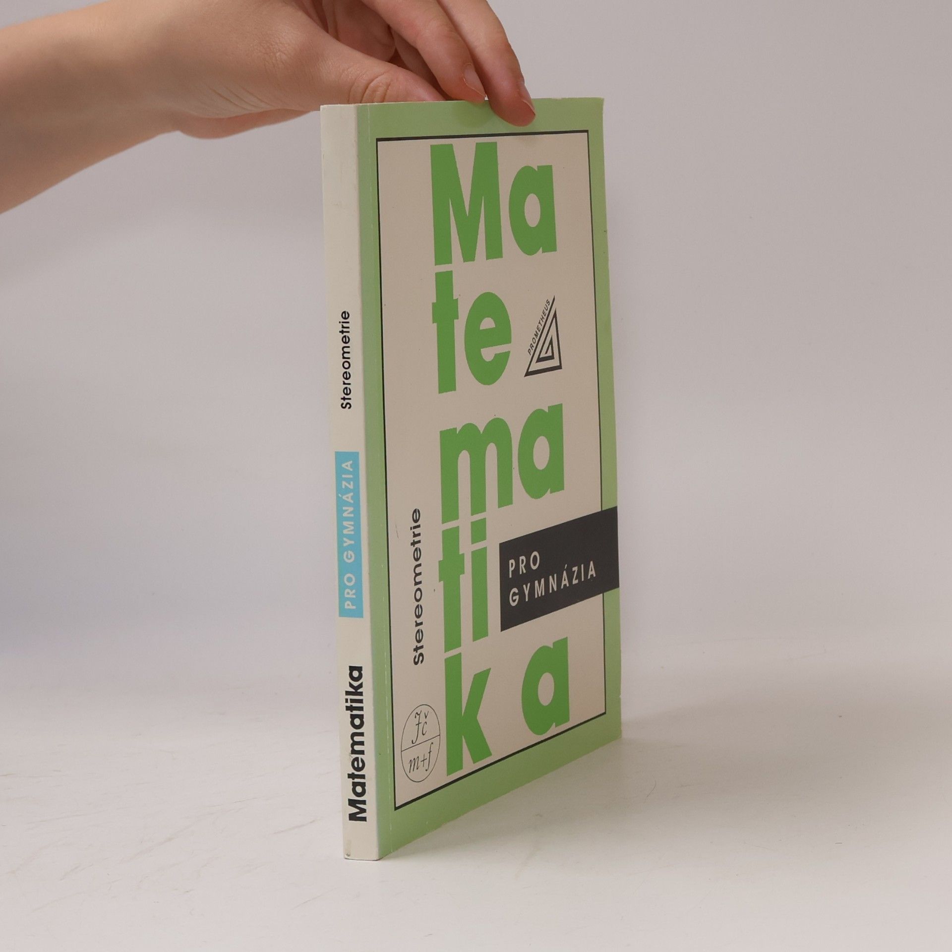 Eva Pomykalová Matematika pro gymnázia - Stereometrie
