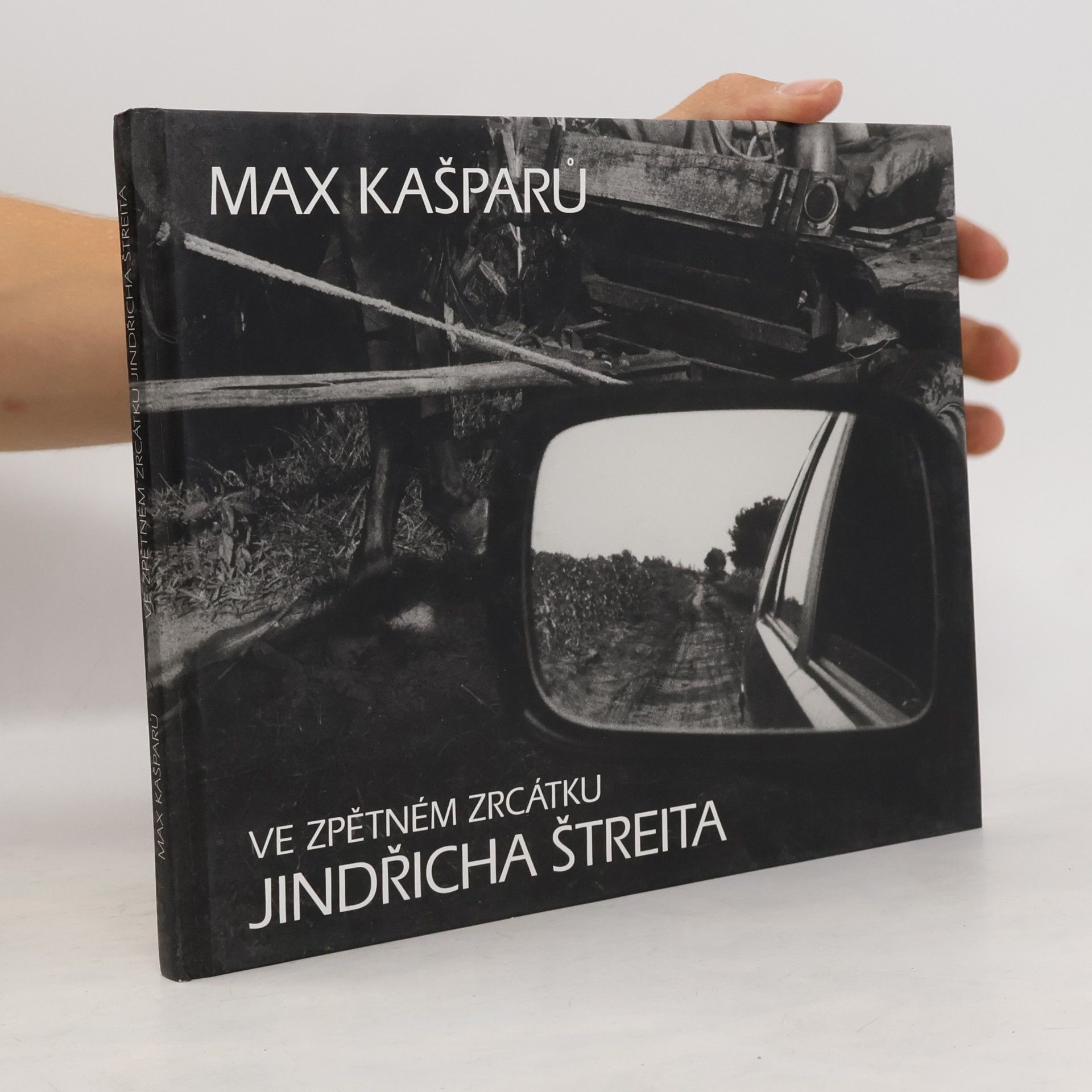 Jaroslav Max Kašparů Ve zpětném zrcátku Jindřicha Štreita