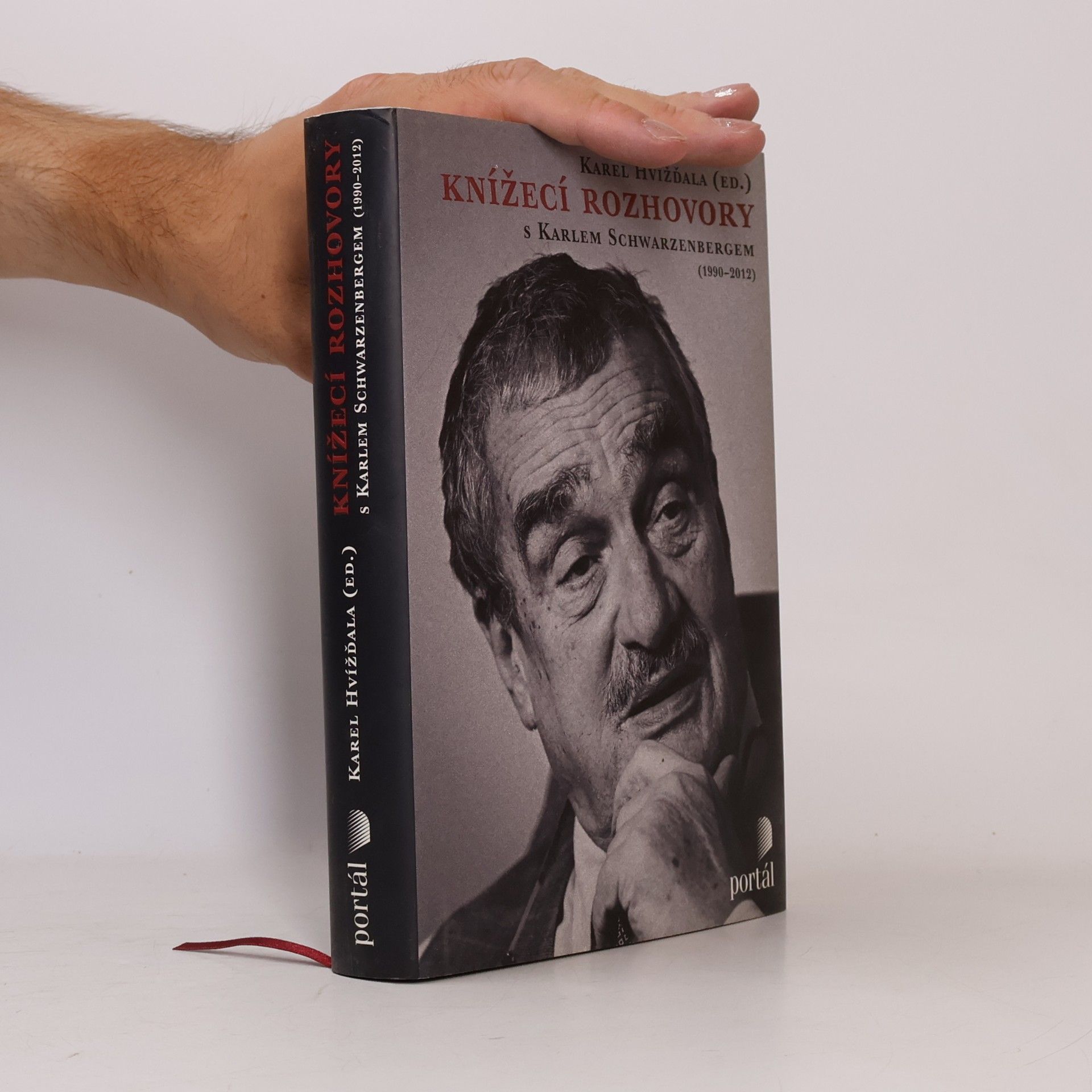 Karel Schwarzenberg Knížecí rozhovory s Karlem Schwarzenbergem aneb Historická zkušenost se bohužel nedědí, kdežto předsudky ano